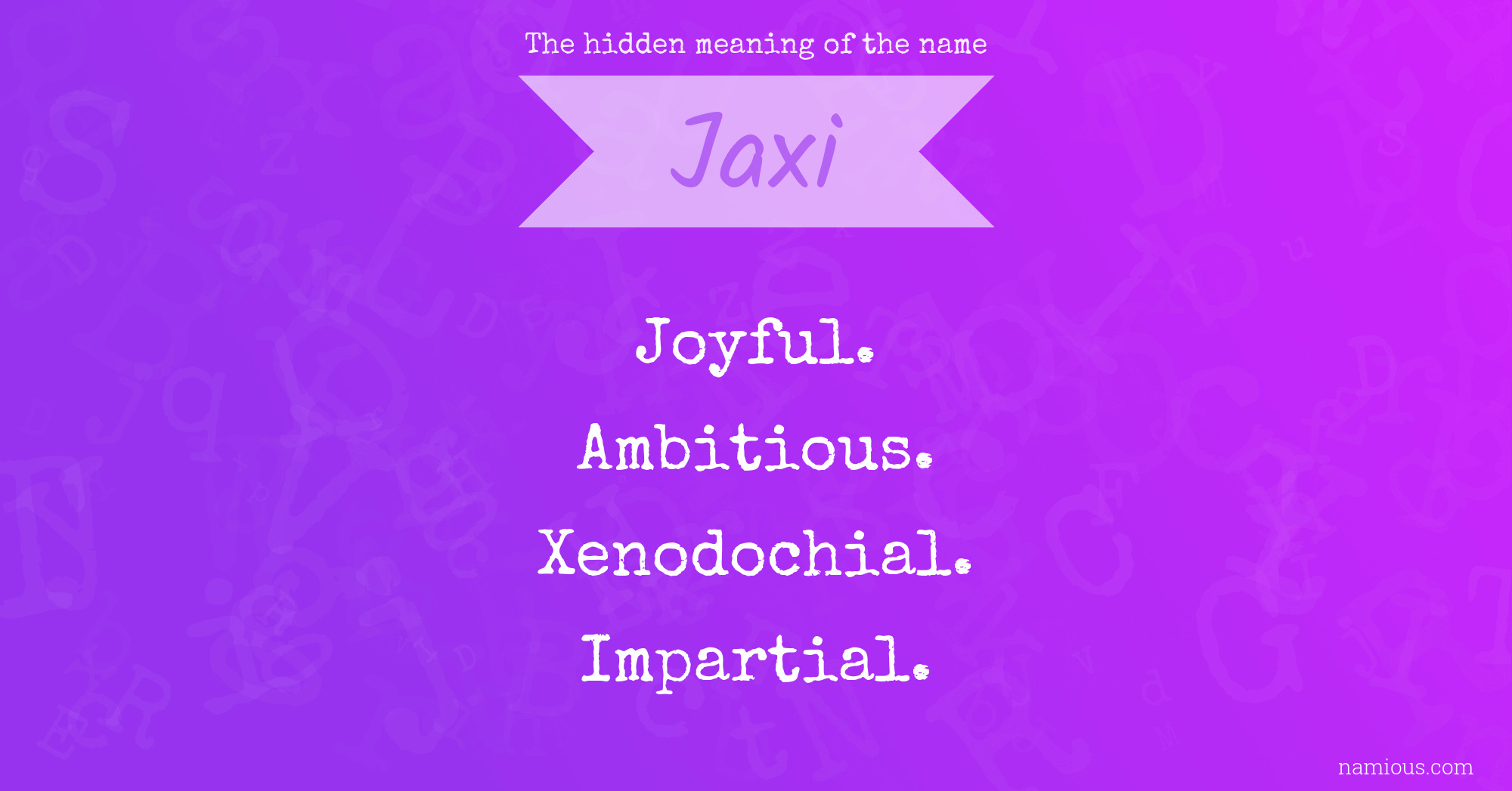 The hidden meaning of the name Jaxi