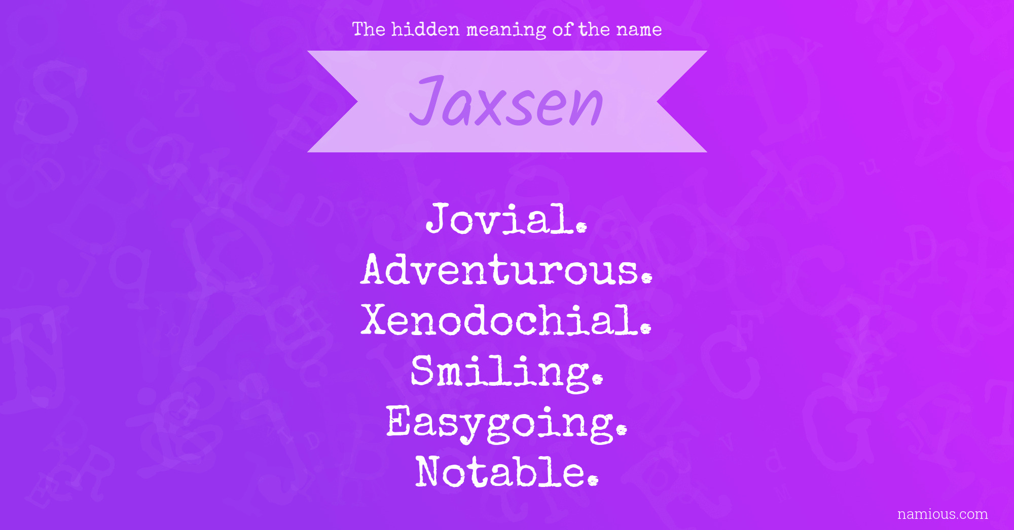 The hidden meaning of the name Jaxsen