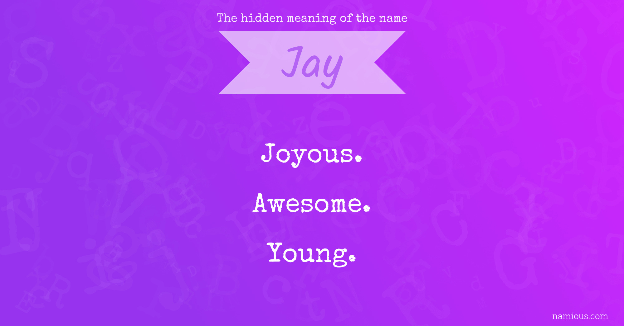 The hidden meaning of the name Jay