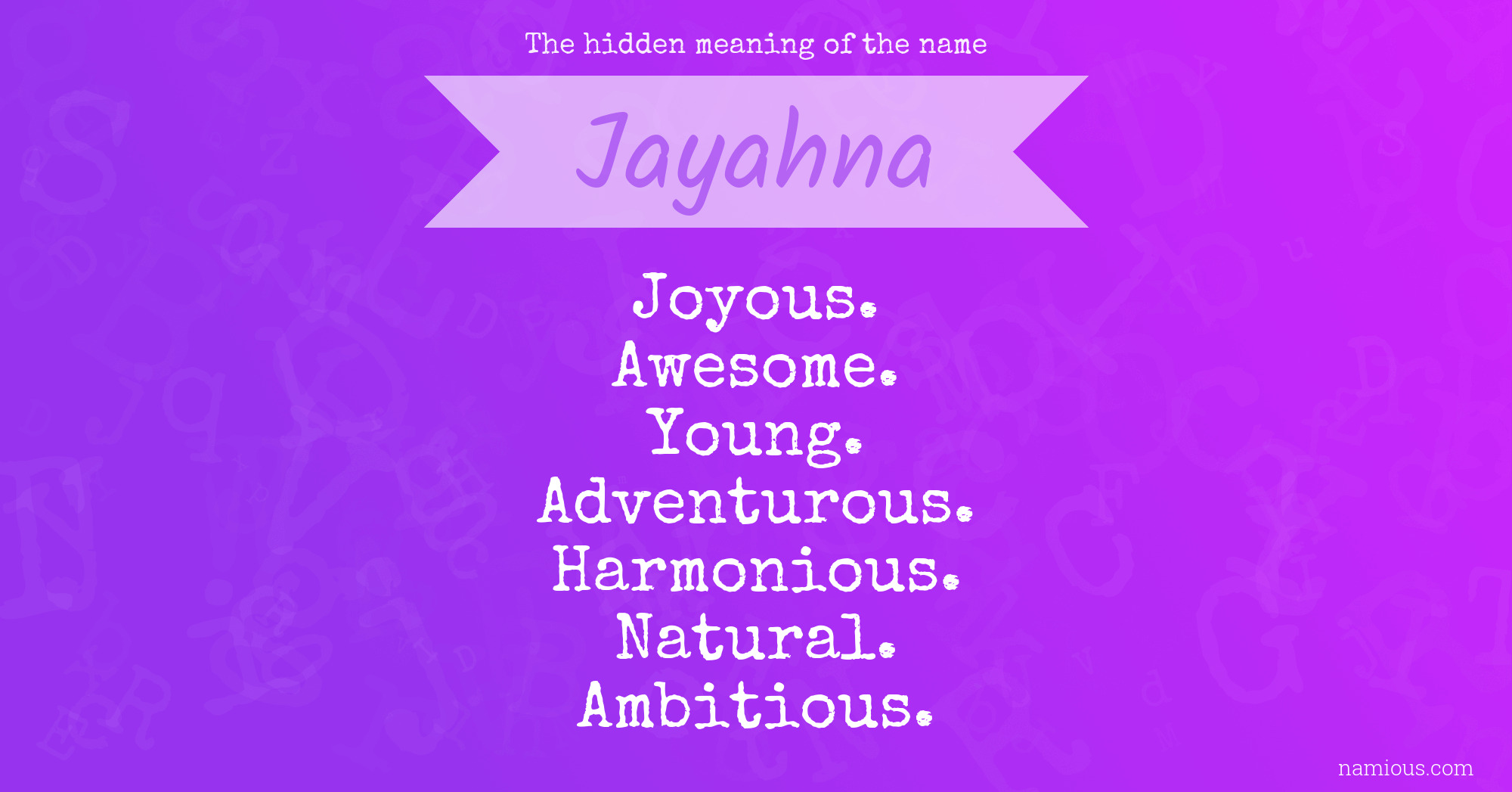 The hidden meaning of the name Jayahna