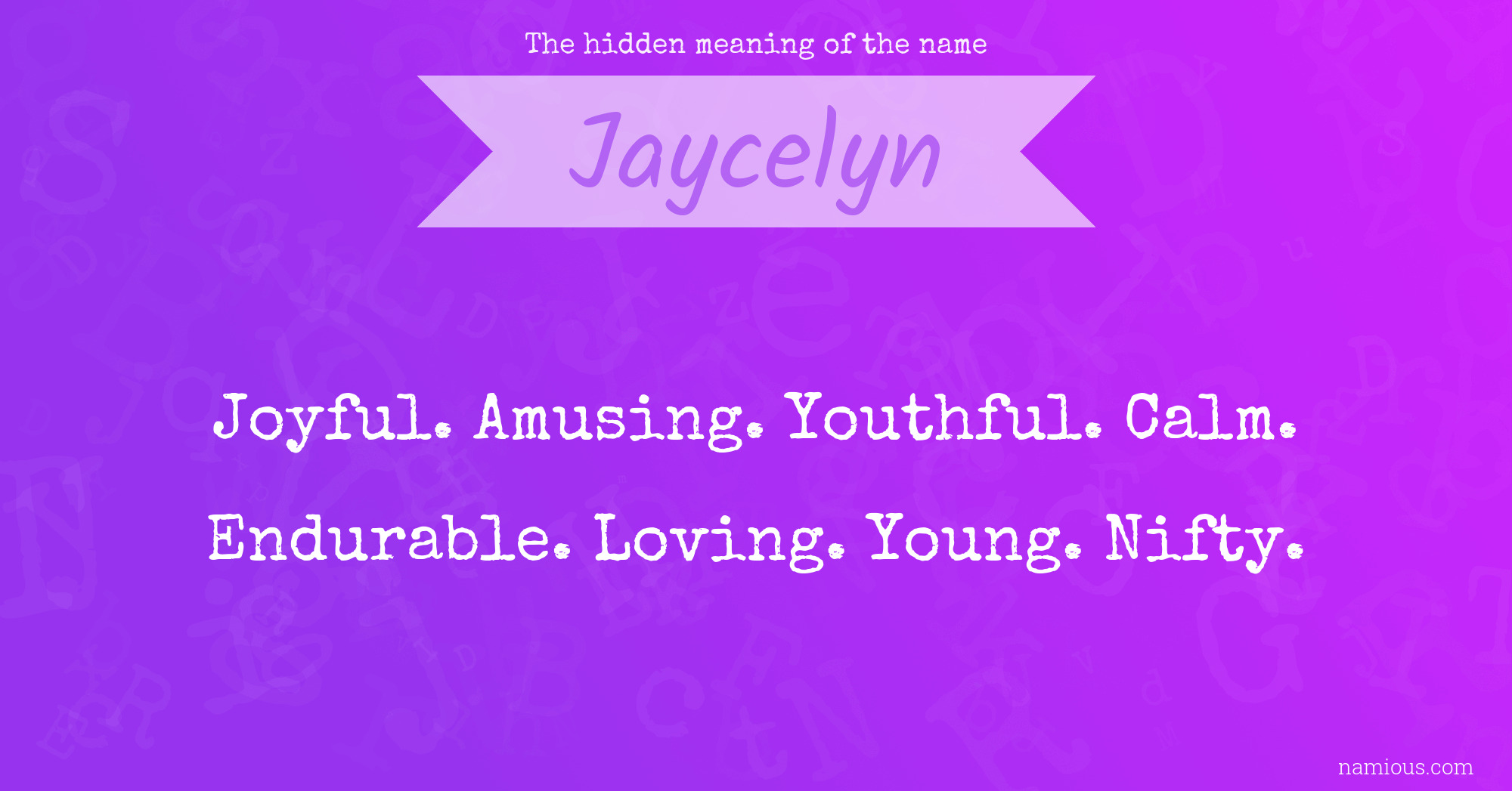 The hidden meaning of the name Jaycelyn