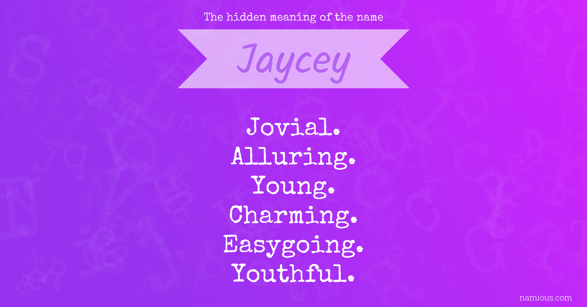 The hidden meaning of the name Jaycey