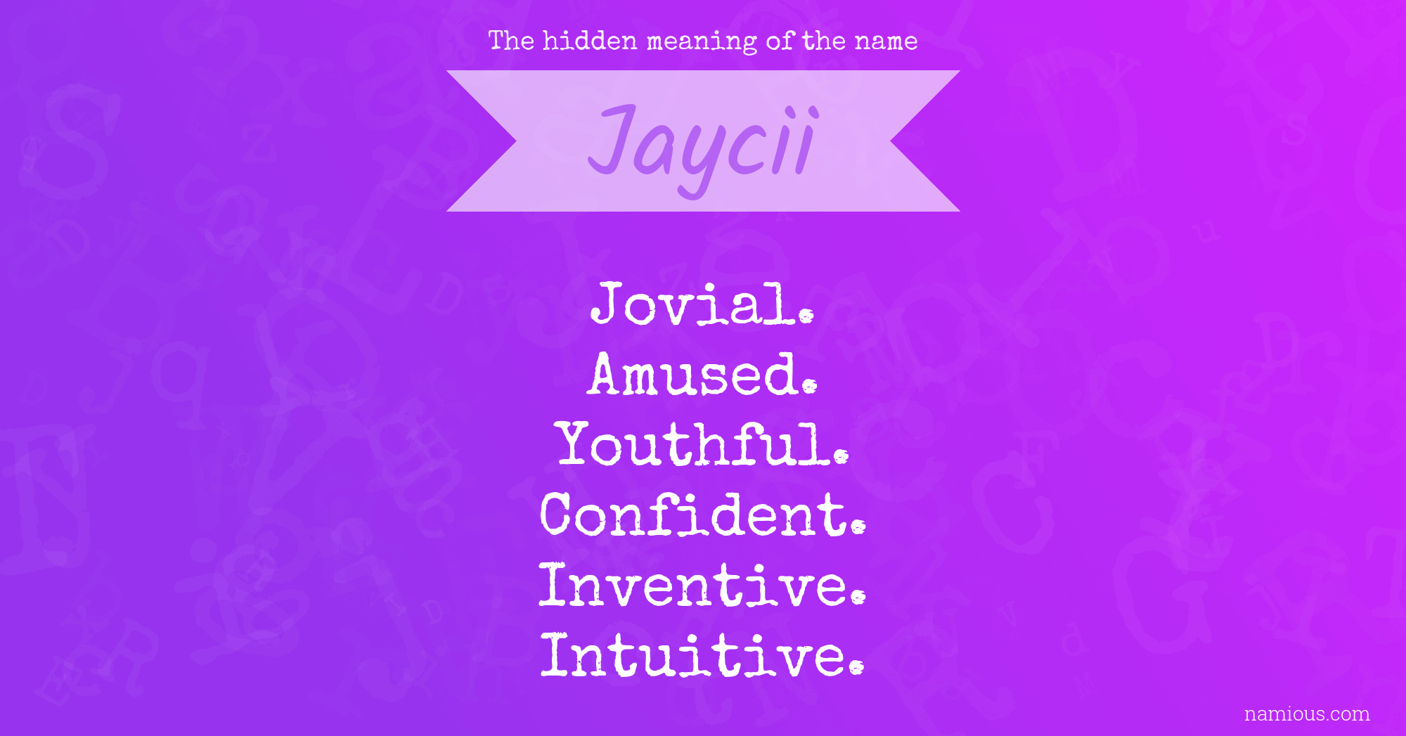 The hidden meaning of the name Jaycii