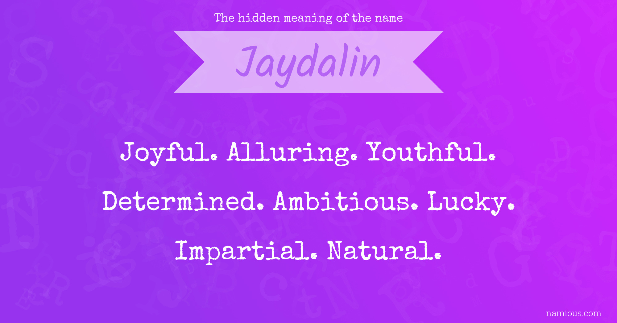 The hidden meaning of the name Jaydalin