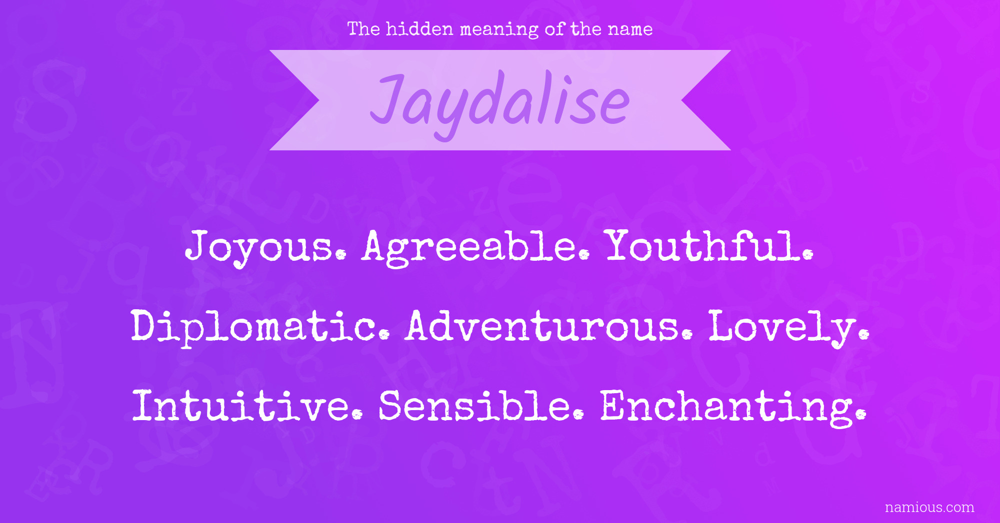 The hidden meaning of the name Jaydalise