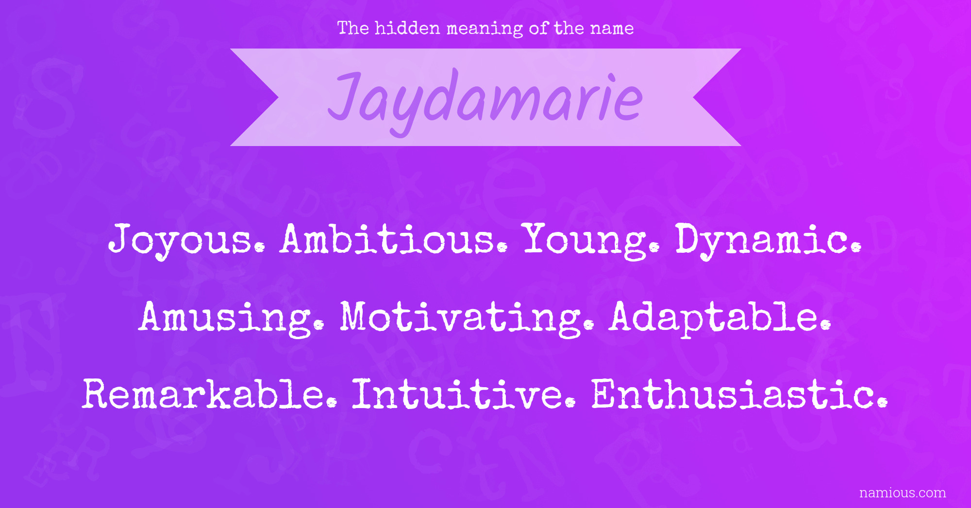 The hidden meaning of the name Jaydamarie