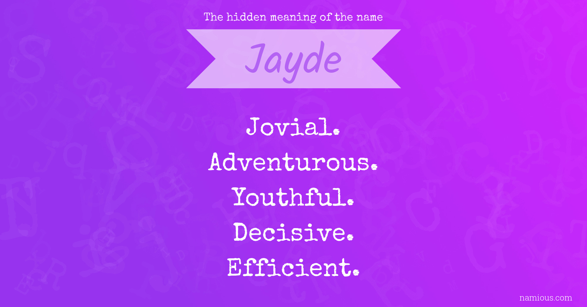 The hidden meaning of the name Jayde