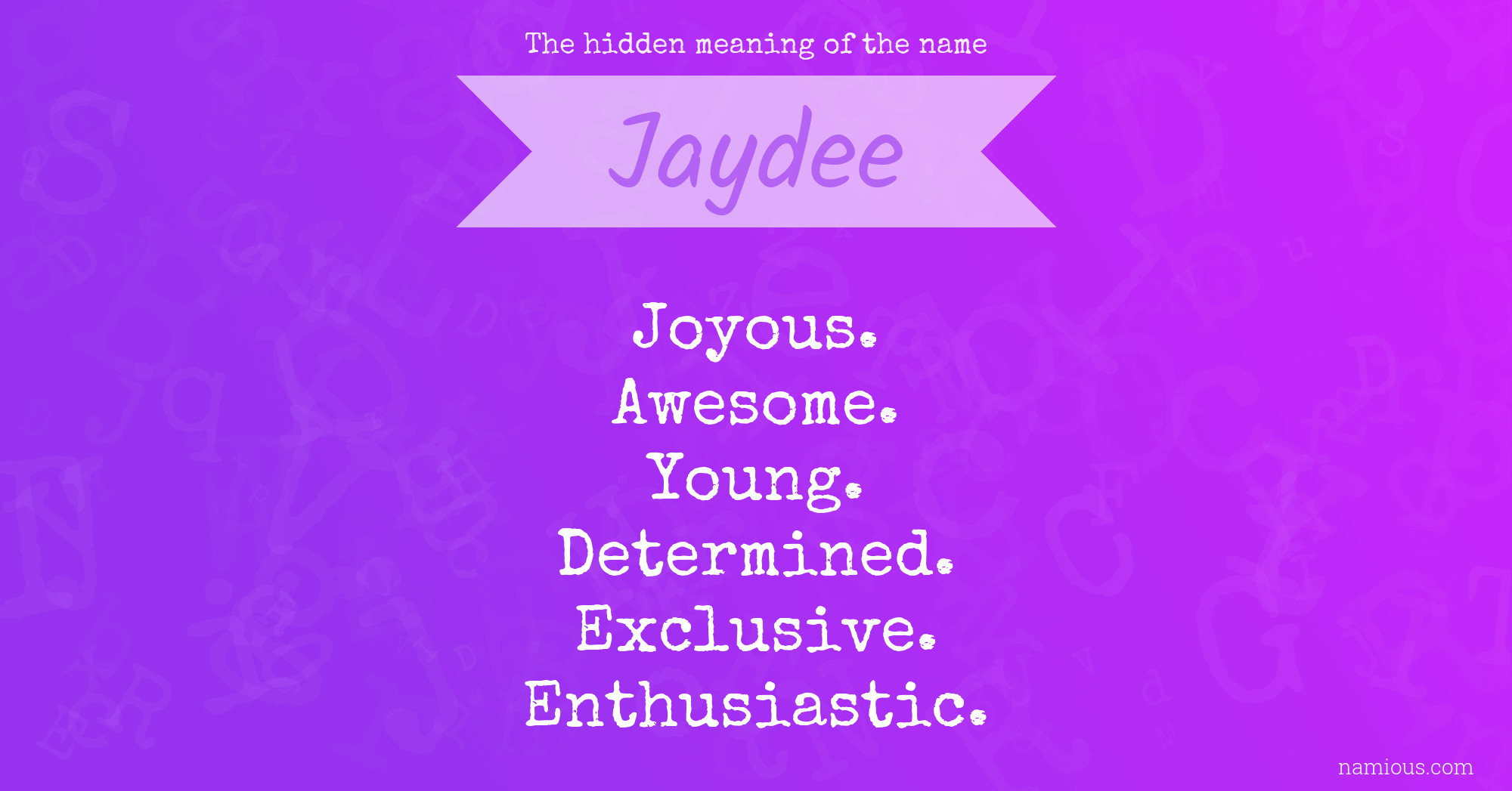 The hidden meaning of the name Jaydee