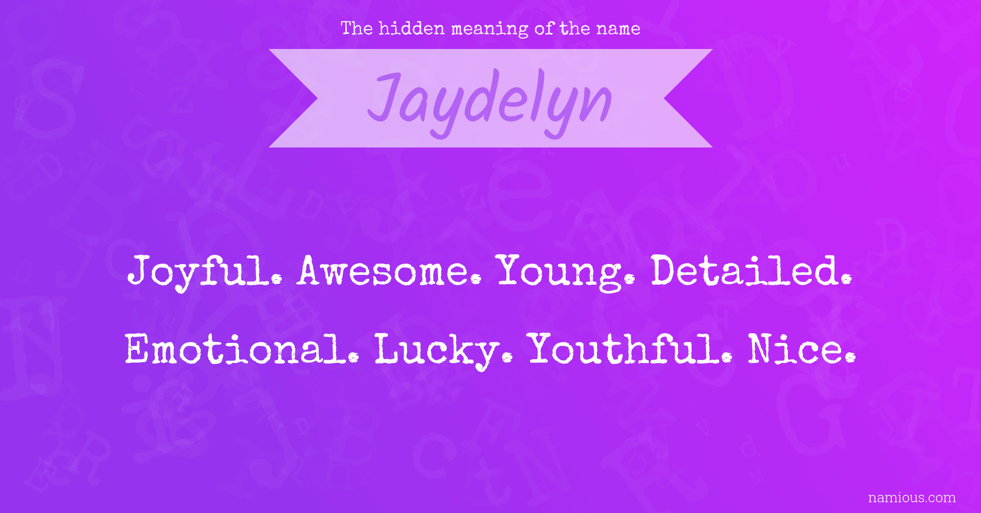 The hidden meaning of the name Jaydelyn