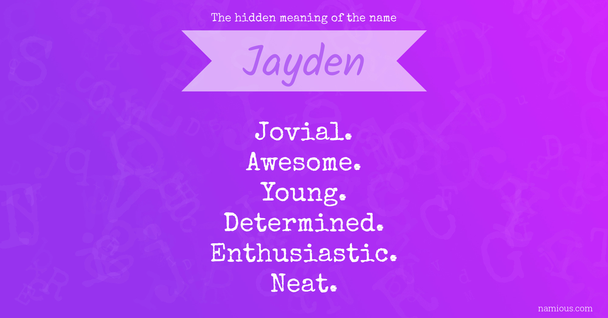 The hidden meaning of the name Jayden