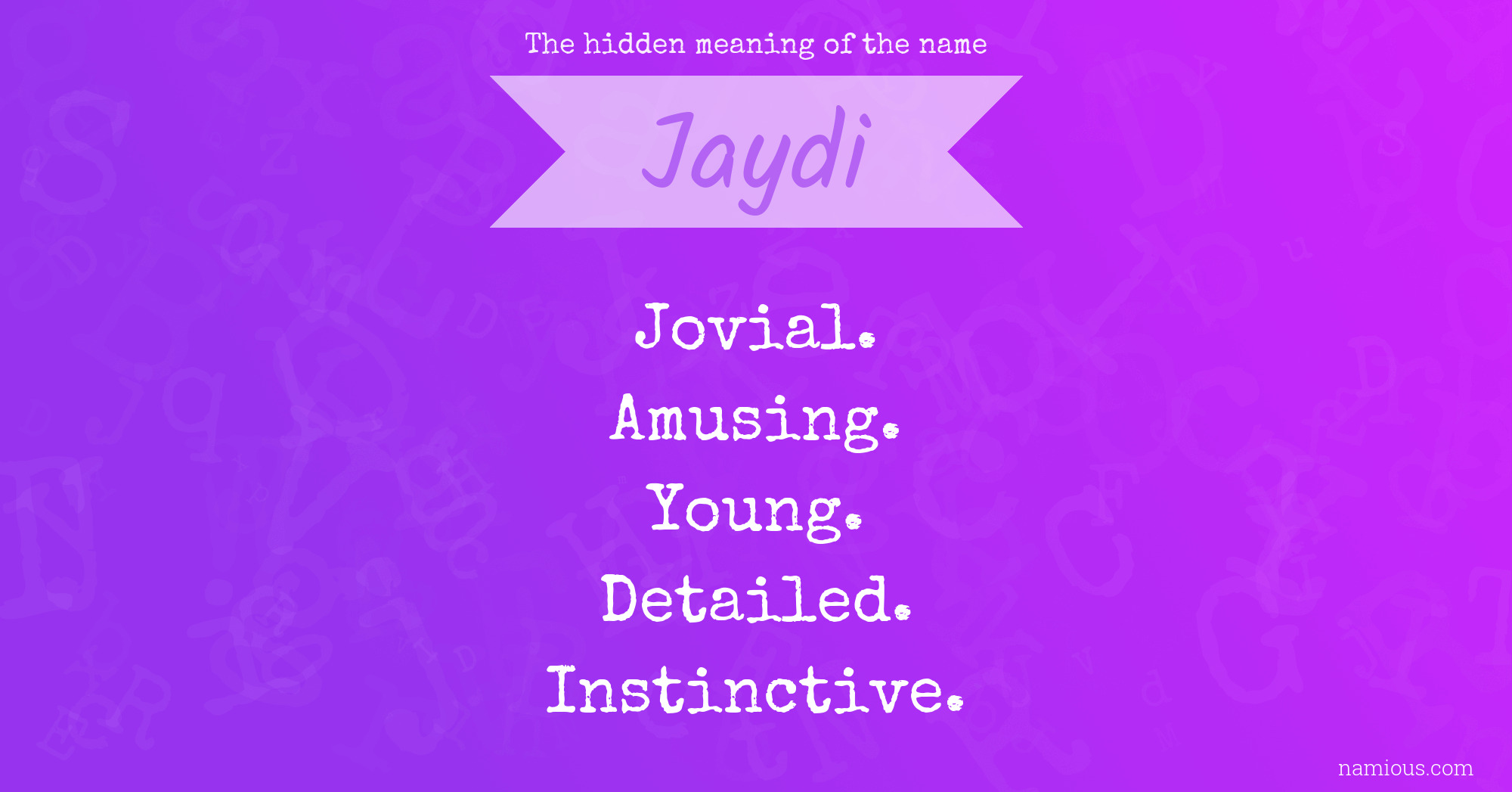 The hidden meaning of the name Jaydi