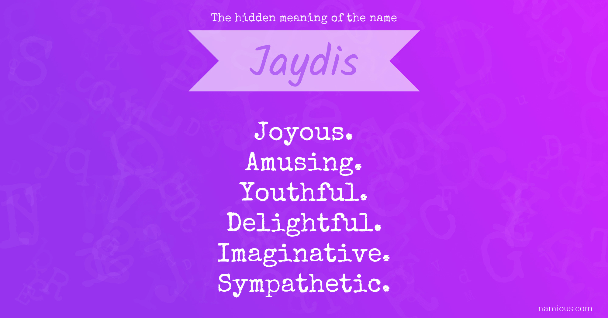 The hidden meaning of the name Jaydis