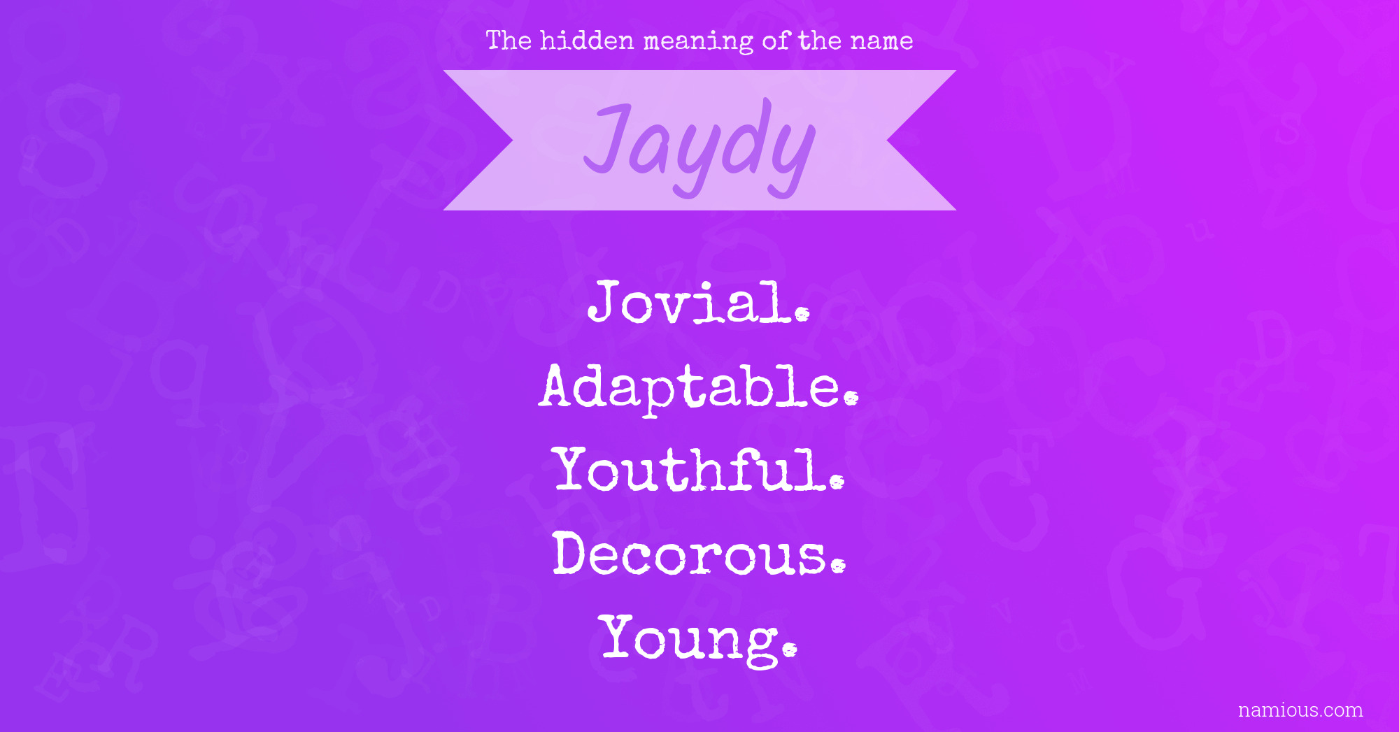 The hidden meaning of the name Jaydy