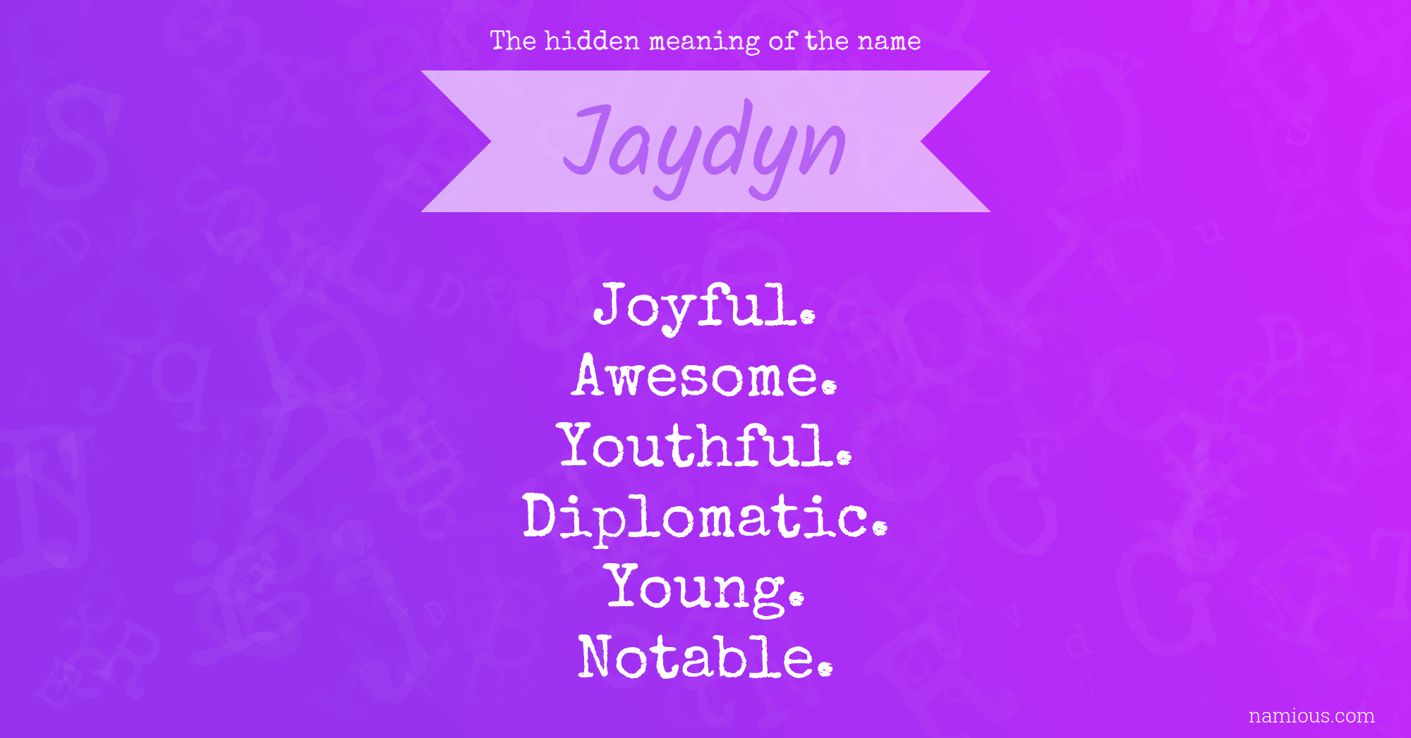 The hidden meaning of the name Jaydyn