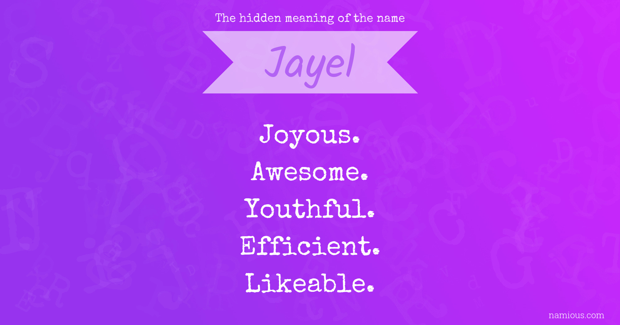 The hidden meaning of the name Jayel