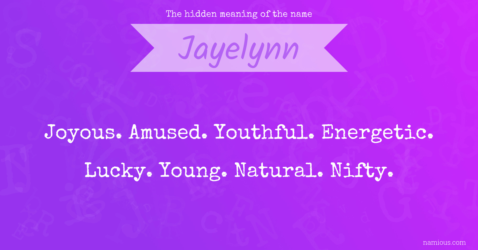 The hidden meaning of the name Jayelynn