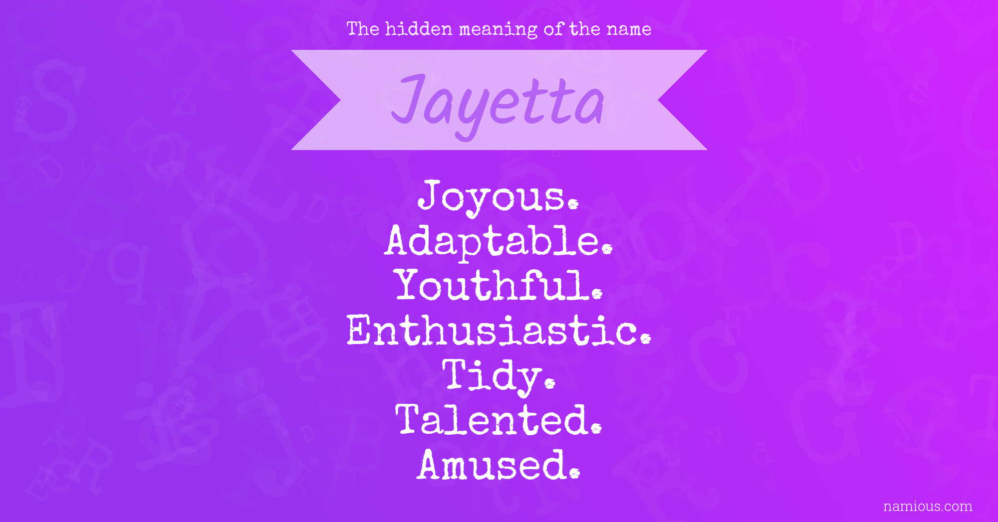 The hidden meaning of the name Jayetta