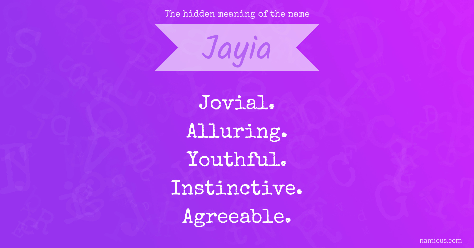 The hidden meaning of the name Jayia