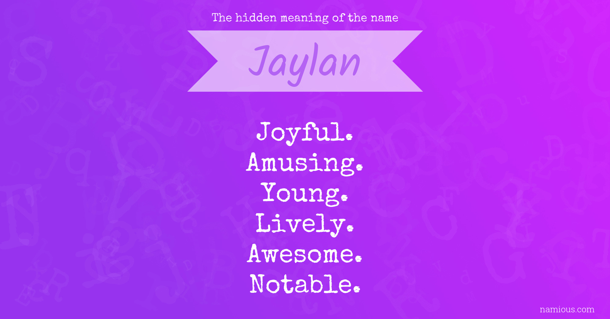 The hidden meaning of the name Jaylan