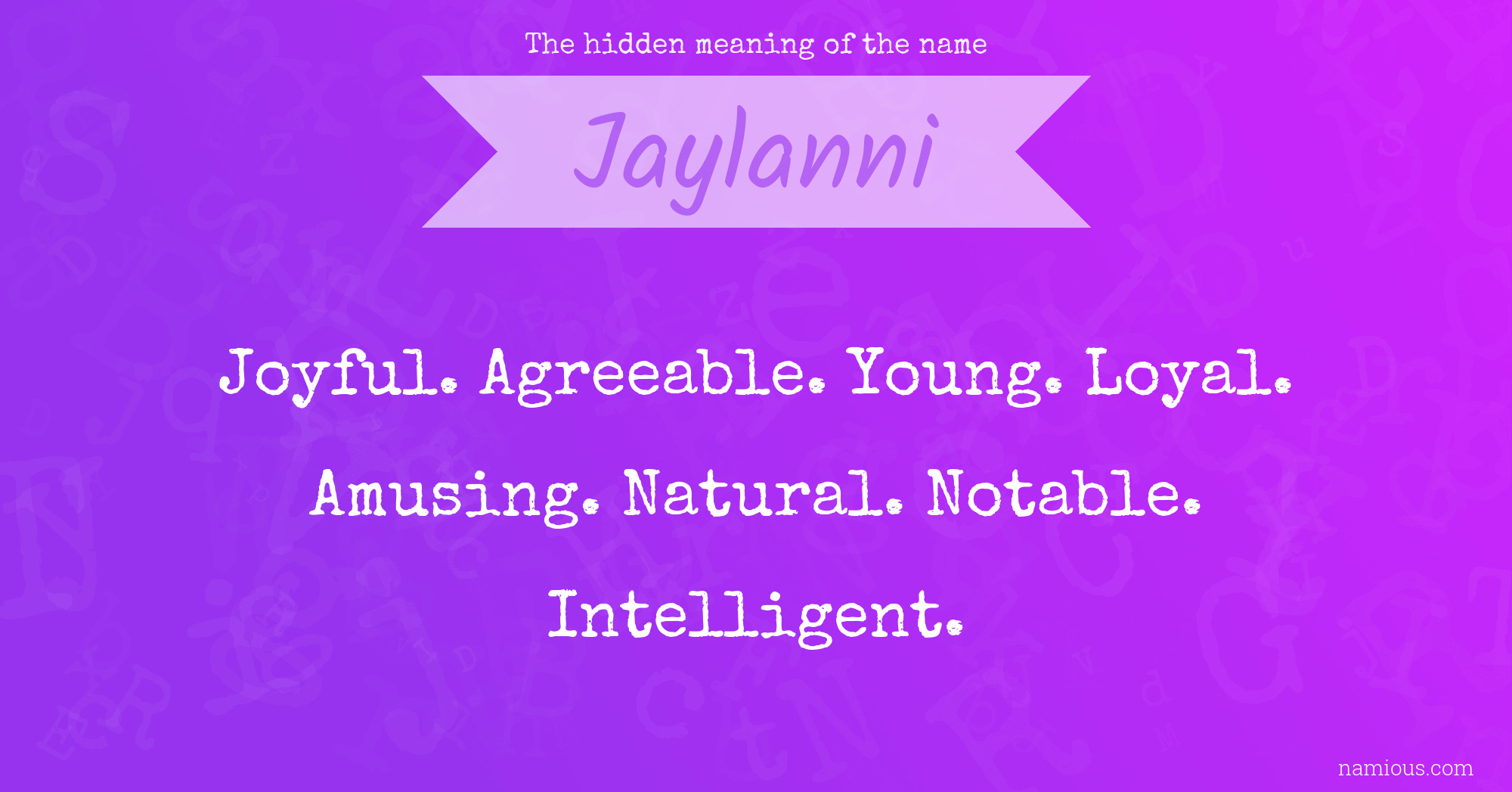 The hidden meaning of the name Jaylanni