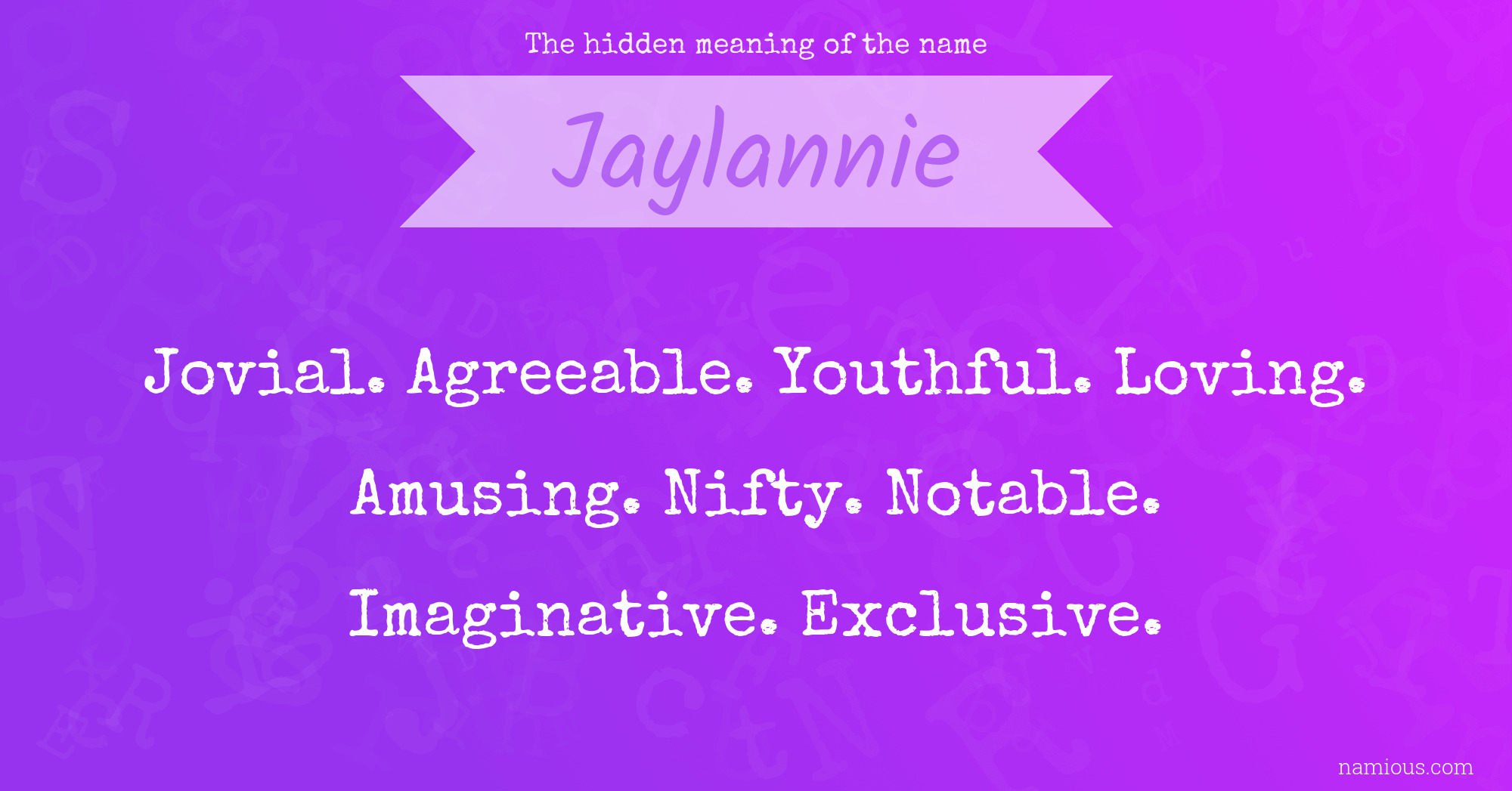 The hidden meaning of the name Jaylannie