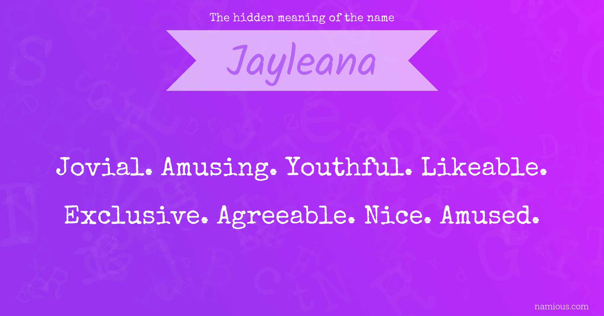 The hidden meaning of the name Jayleana