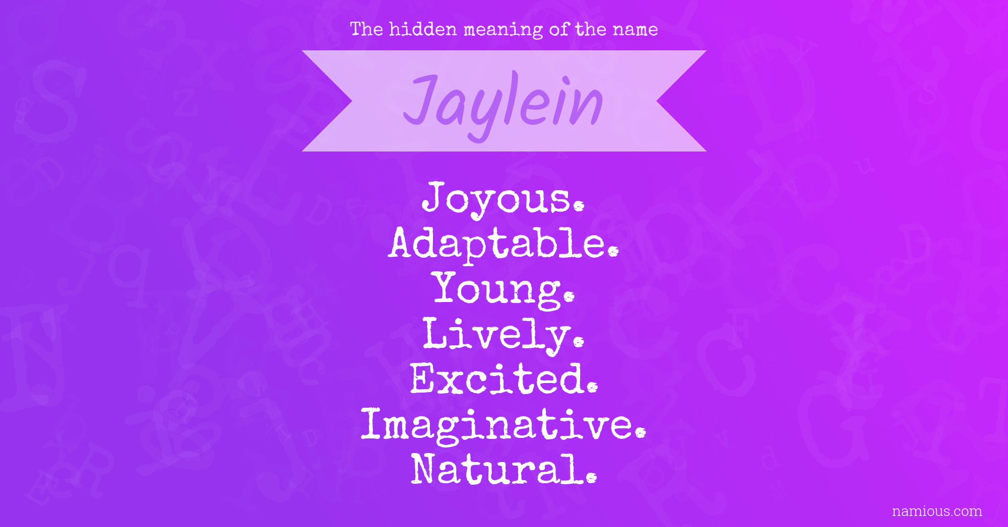 The hidden meaning of the name Jaylein