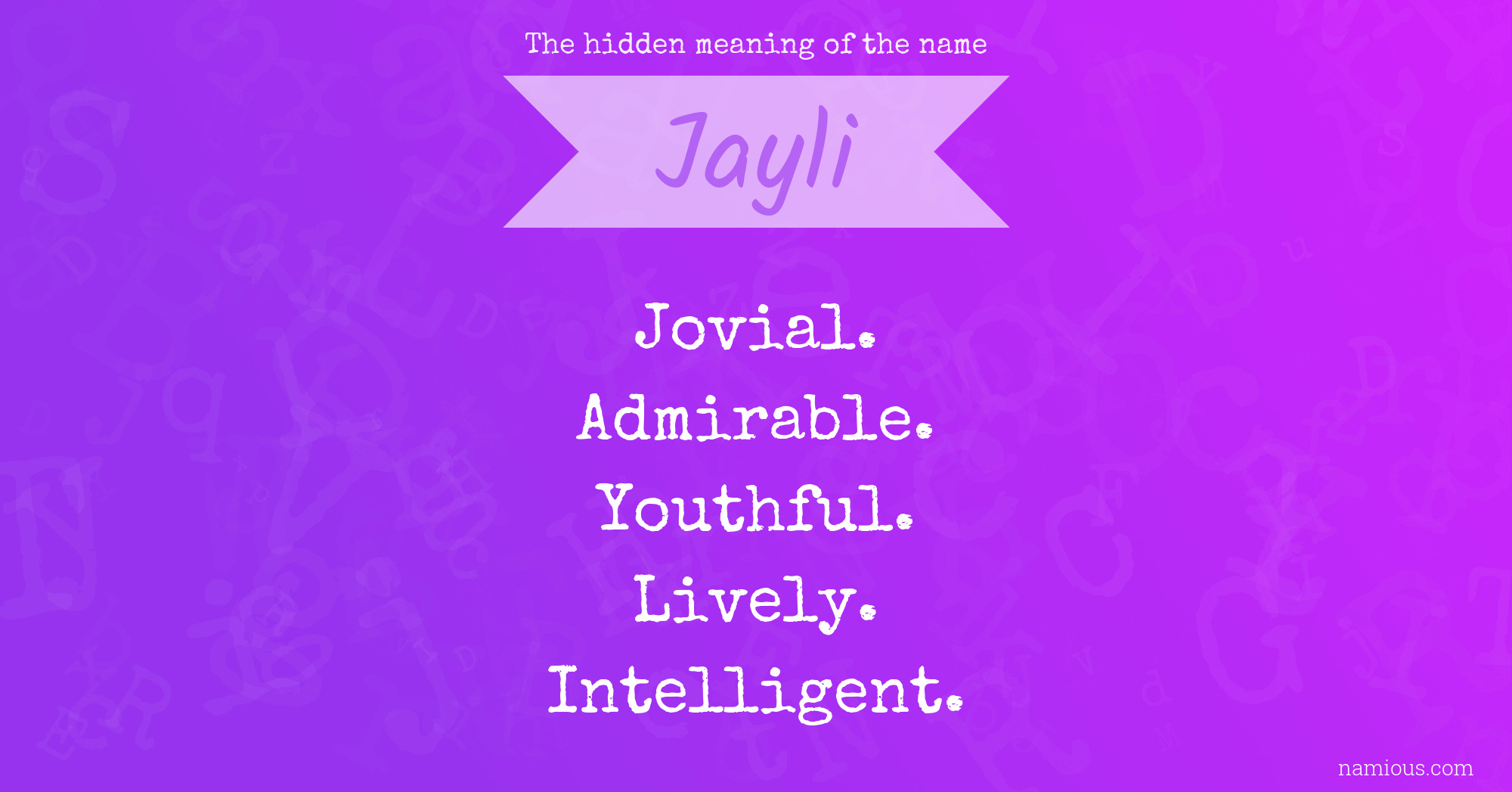 The hidden meaning of the name Jayli