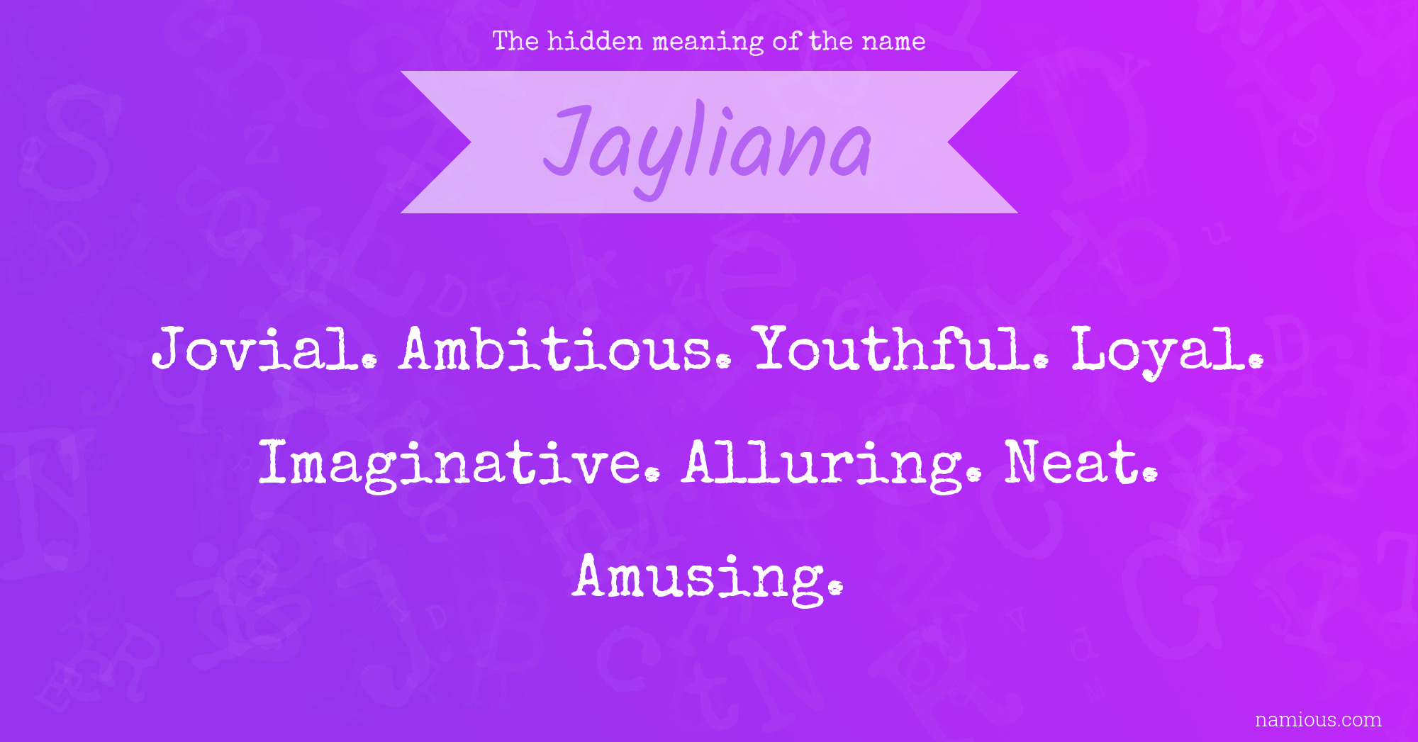 The hidden meaning of the name Jayliana