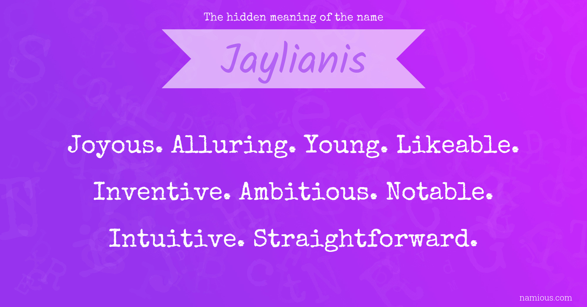 The hidden meaning of the name Jaylianis