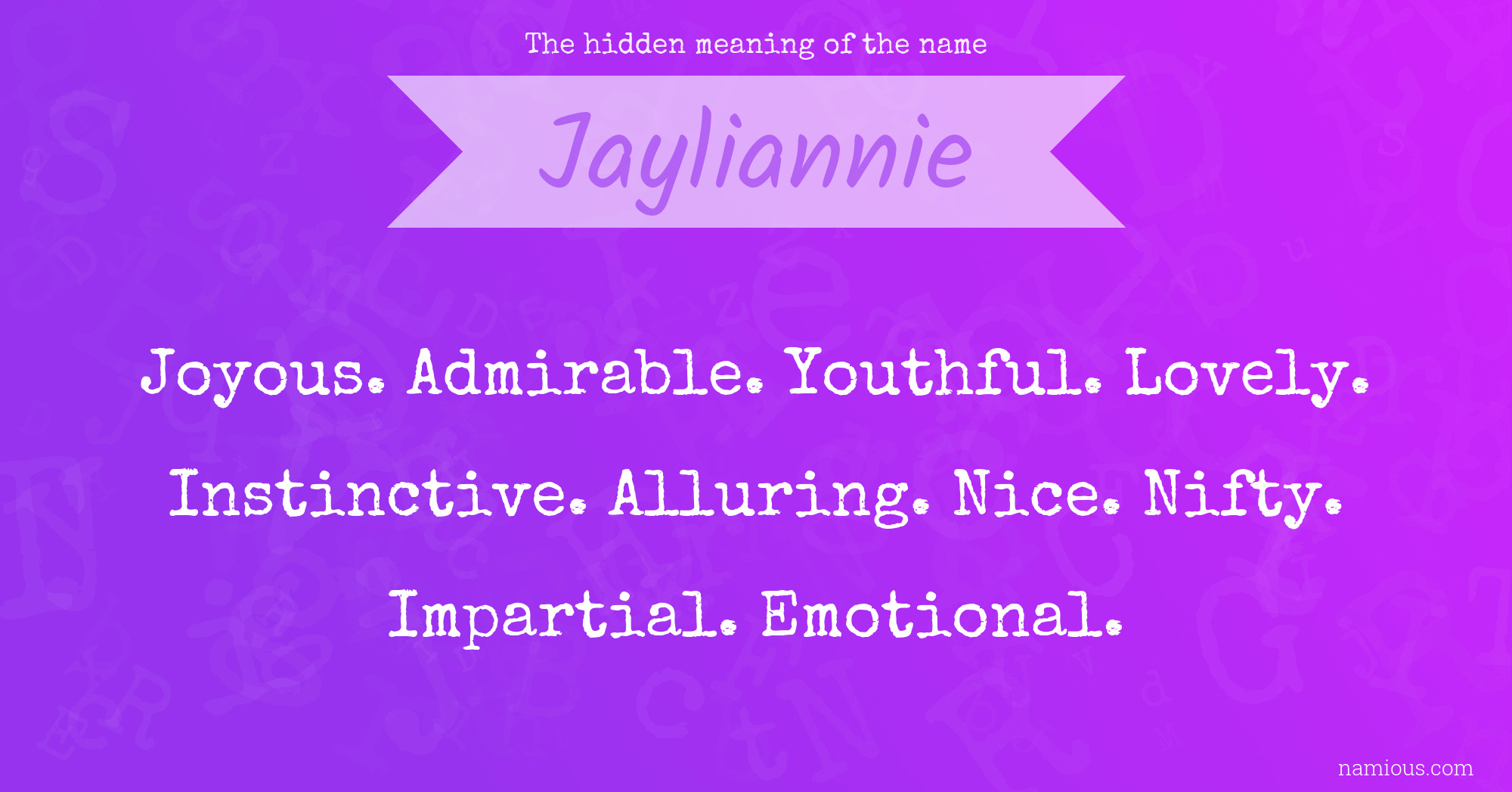 The hidden meaning of the name Jayliannie