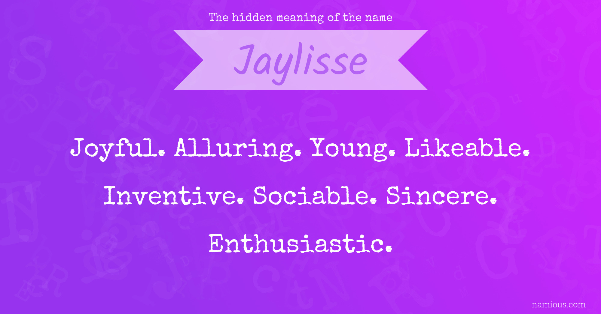 The hidden meaning of the name Jaylisse