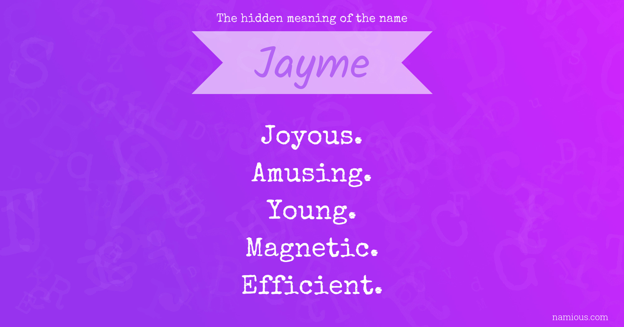 The hidden meaning of the name Jayme