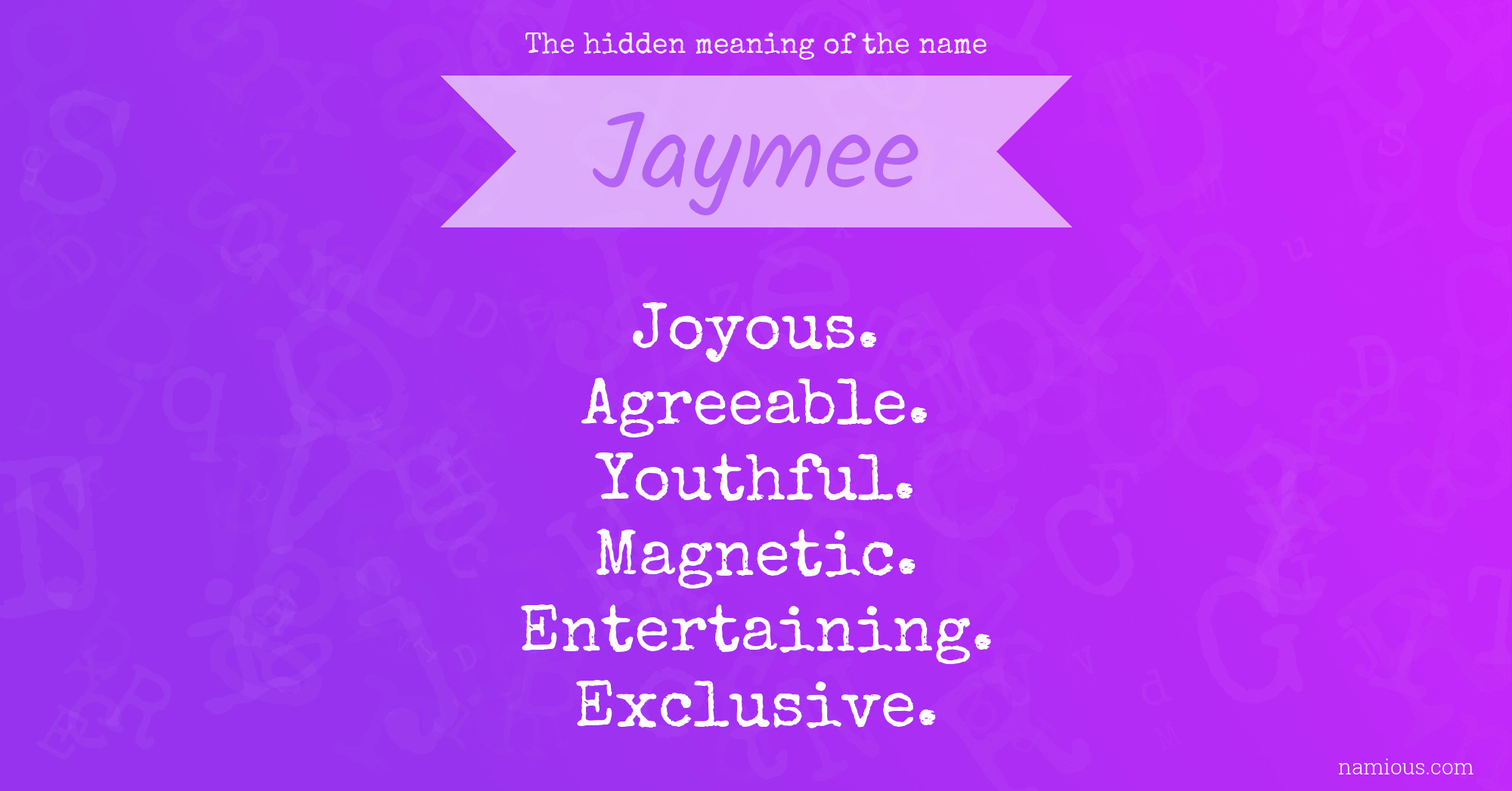 The hidden meaning of the name Jaymee