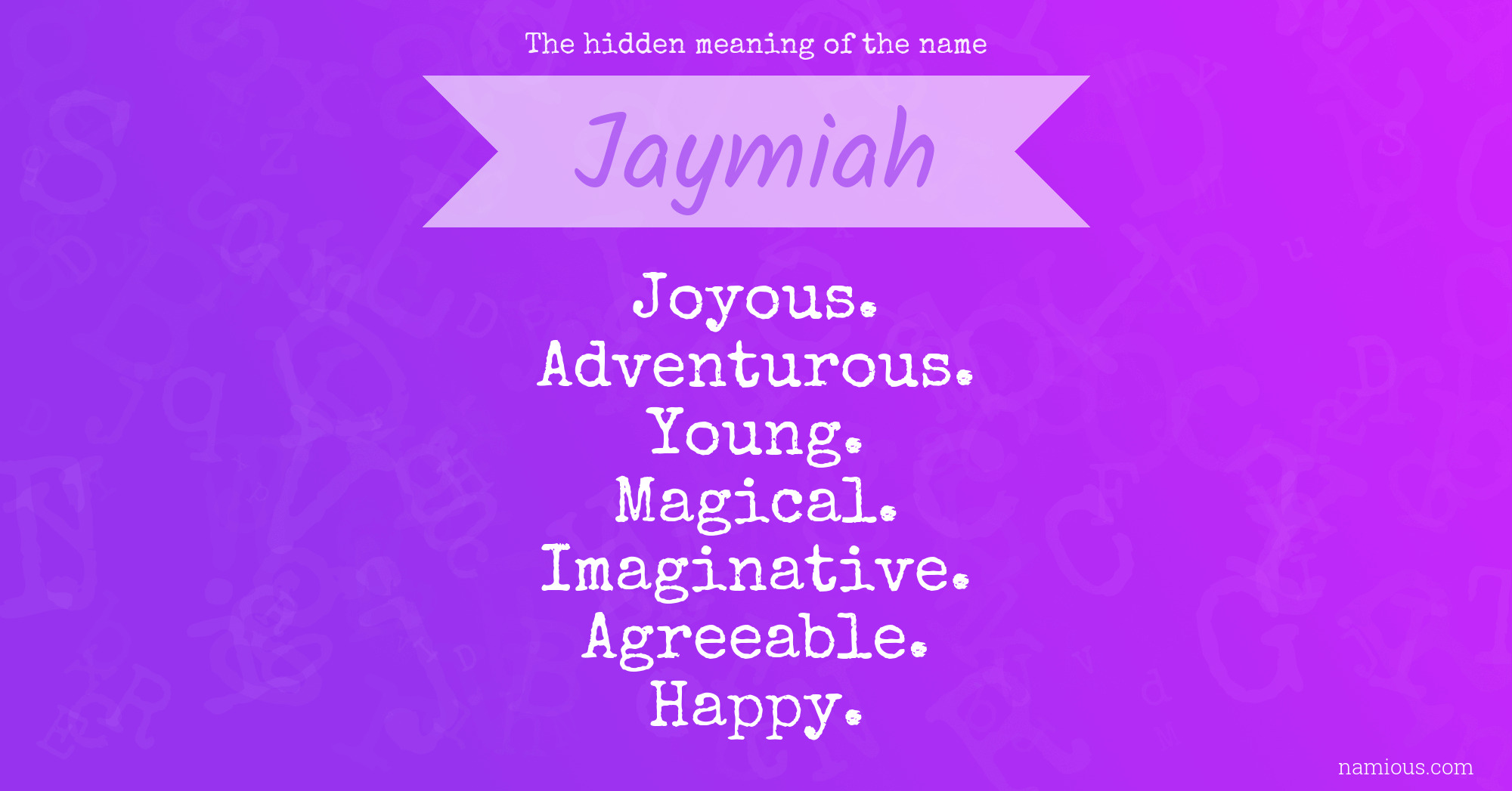 The hidden meaning of the name Jaymiah