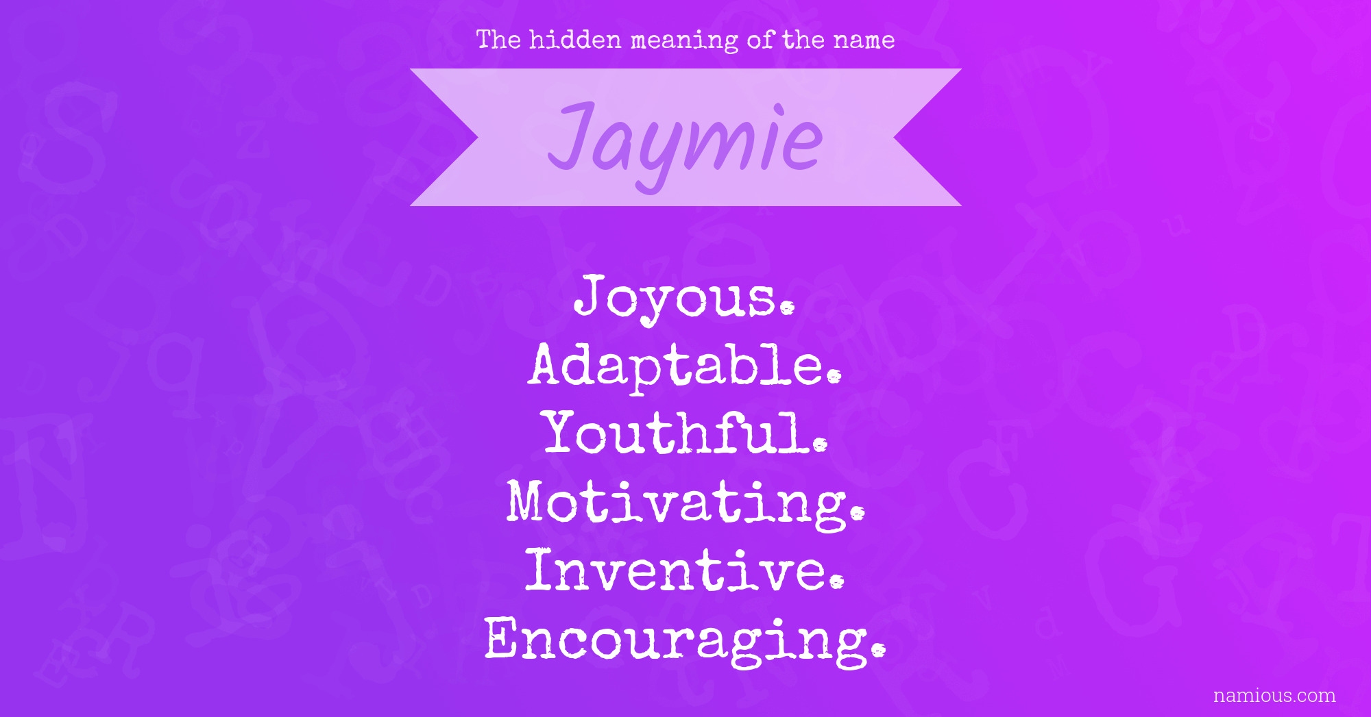 The hidden meaning of the name Jaymie