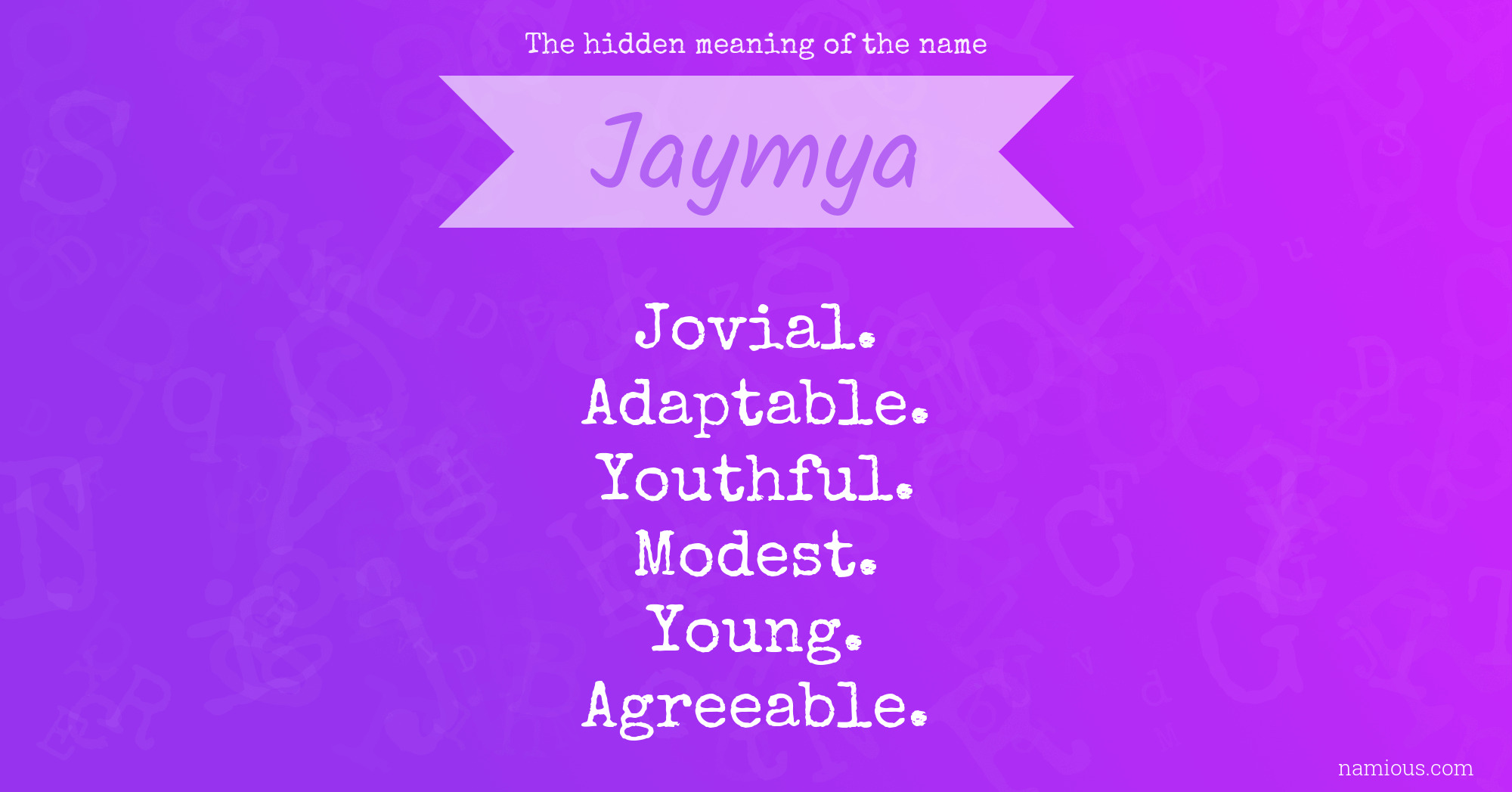 The hidden meaning of the name Jaymya