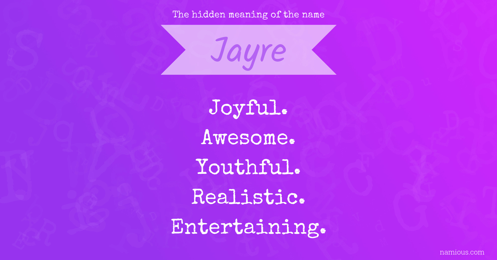 The hidden meaning of the name Jayre