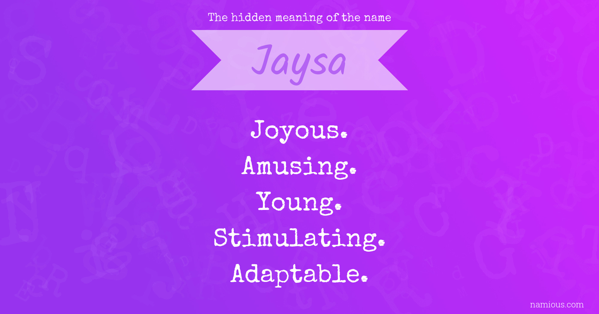 The hidden meaning of the name Jaysa