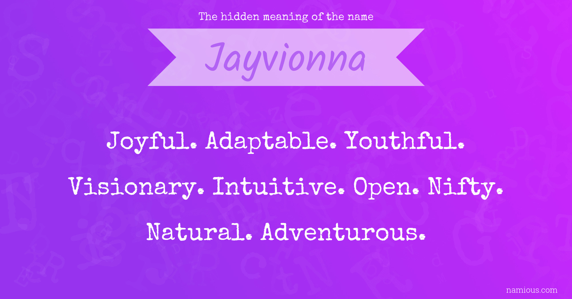 The hidden meaning of the name Jayvionna