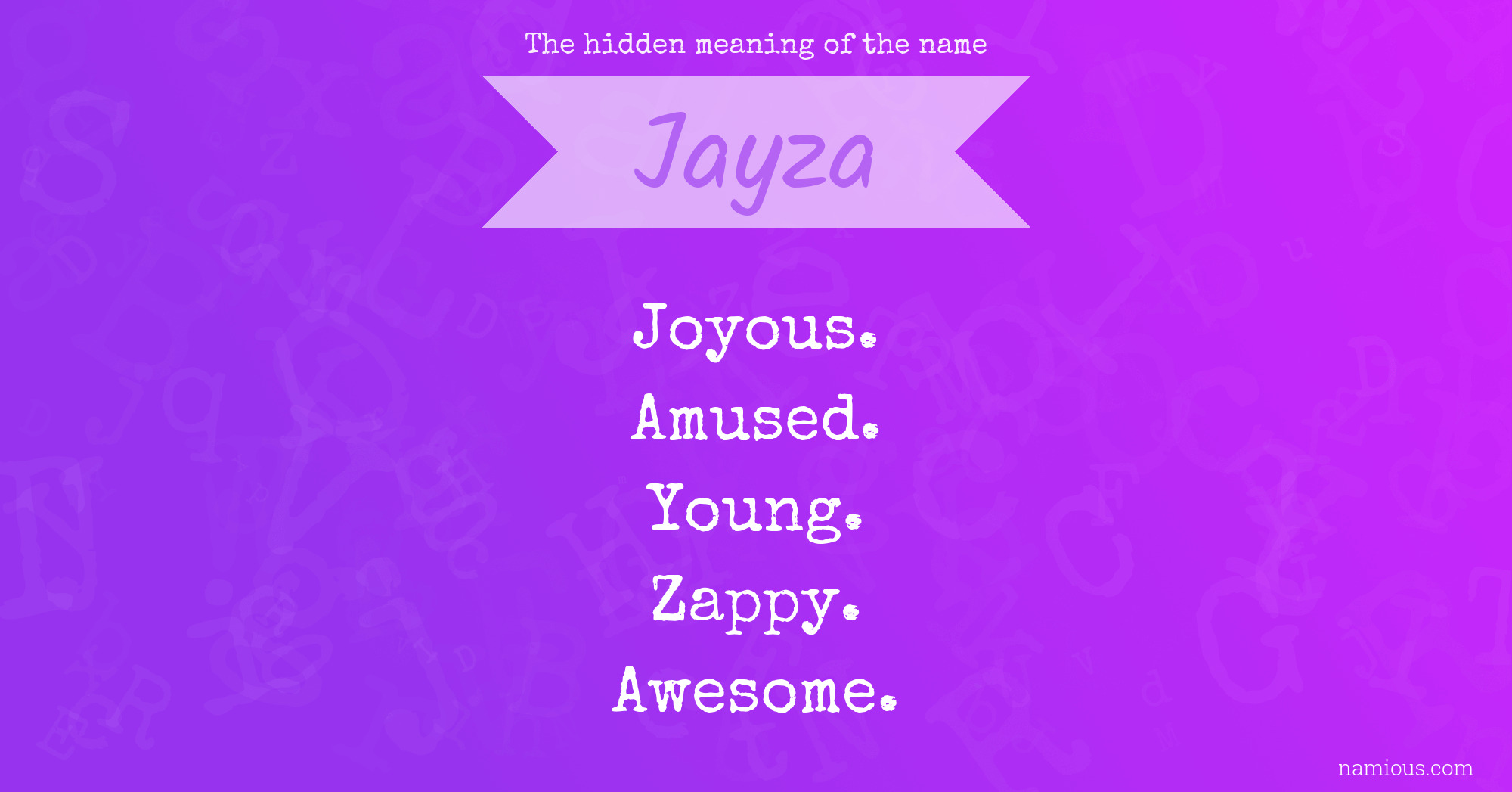 The hidden meaning of the name Jayza