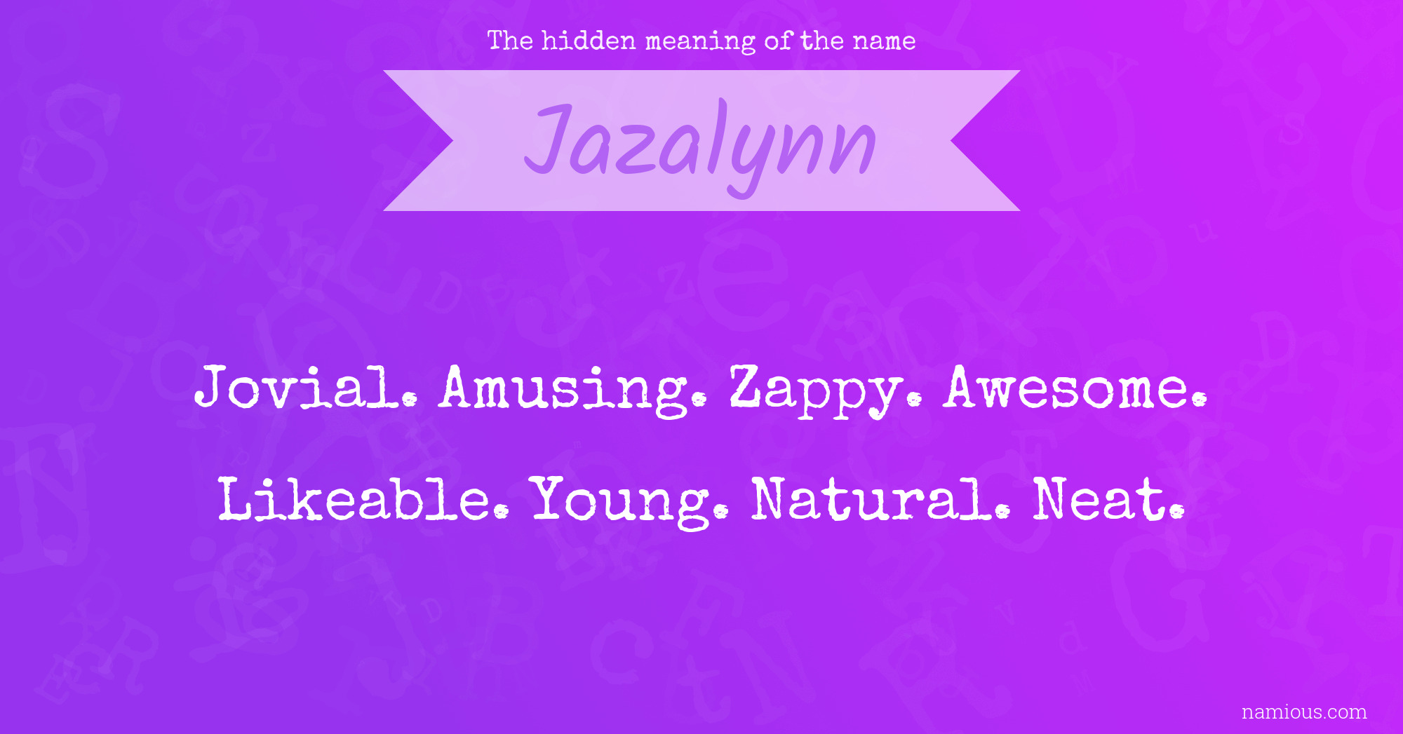 The hidden meaning of the name Jazalynn