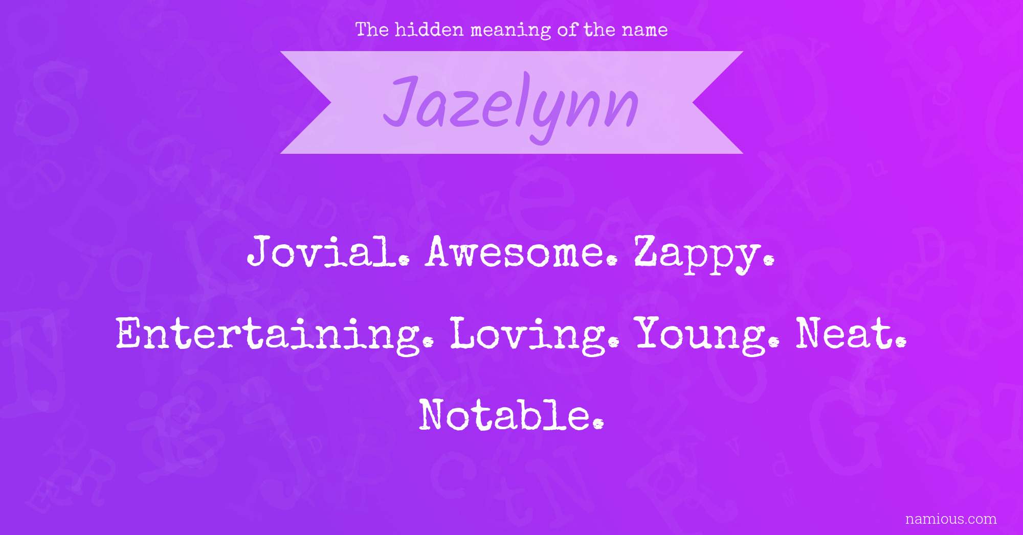 The hidden meaning of the name Jazelynn