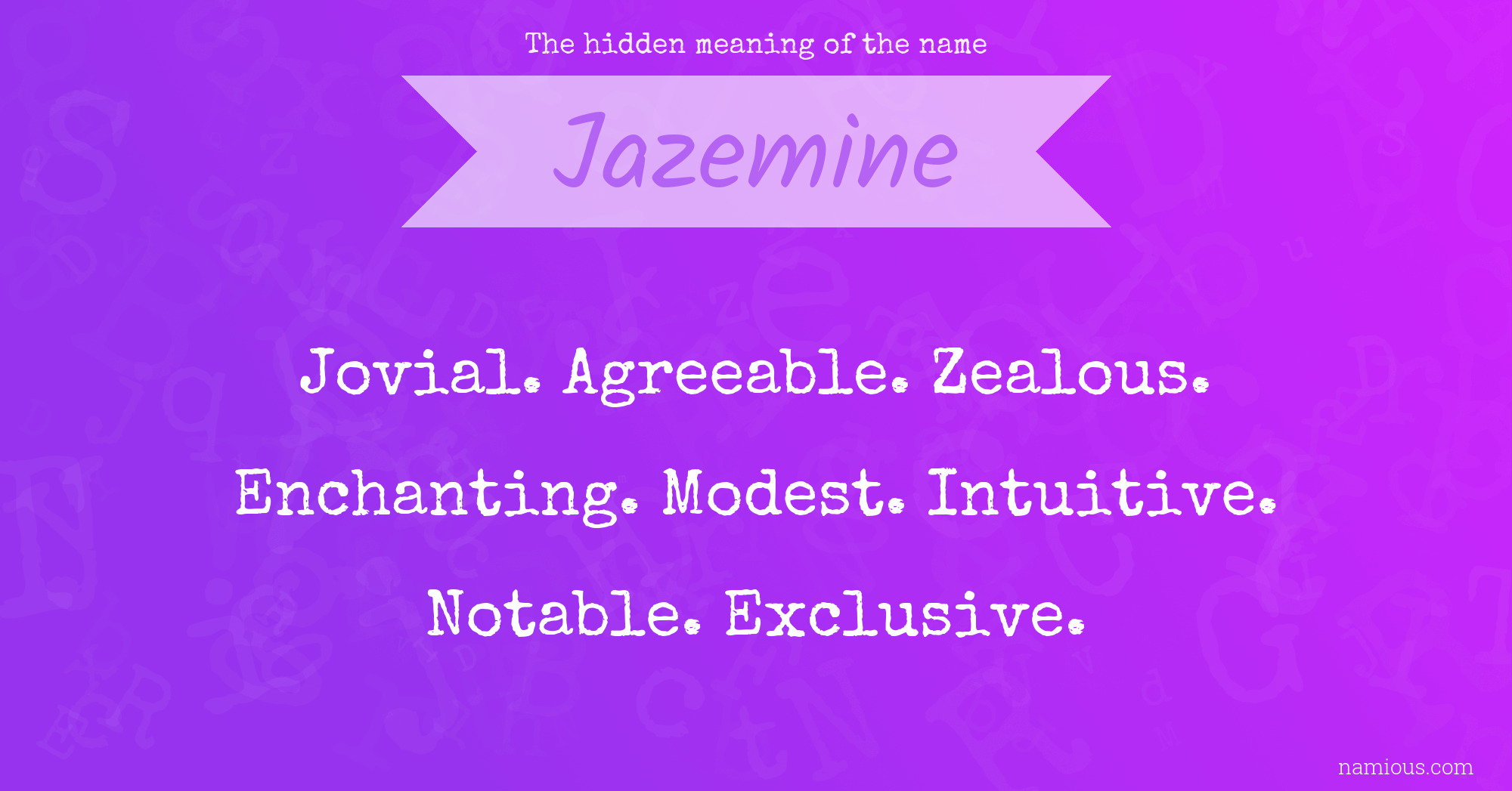 The hidden meaning of the name Jazemine