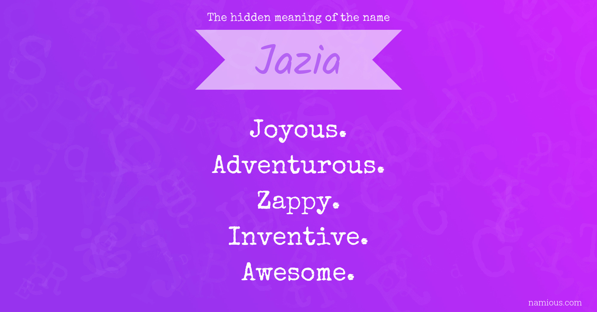 The hidden meaning of the name Jazia