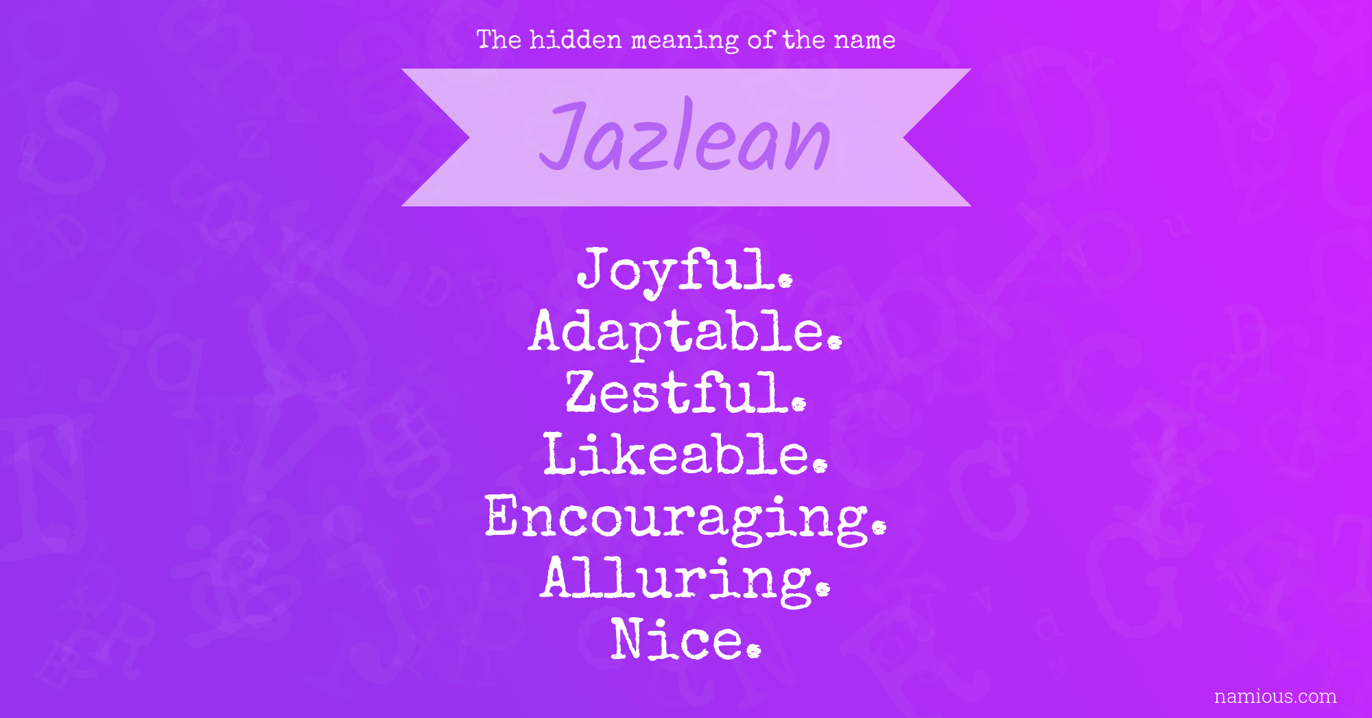 The hidden meaning of the name Jazlean