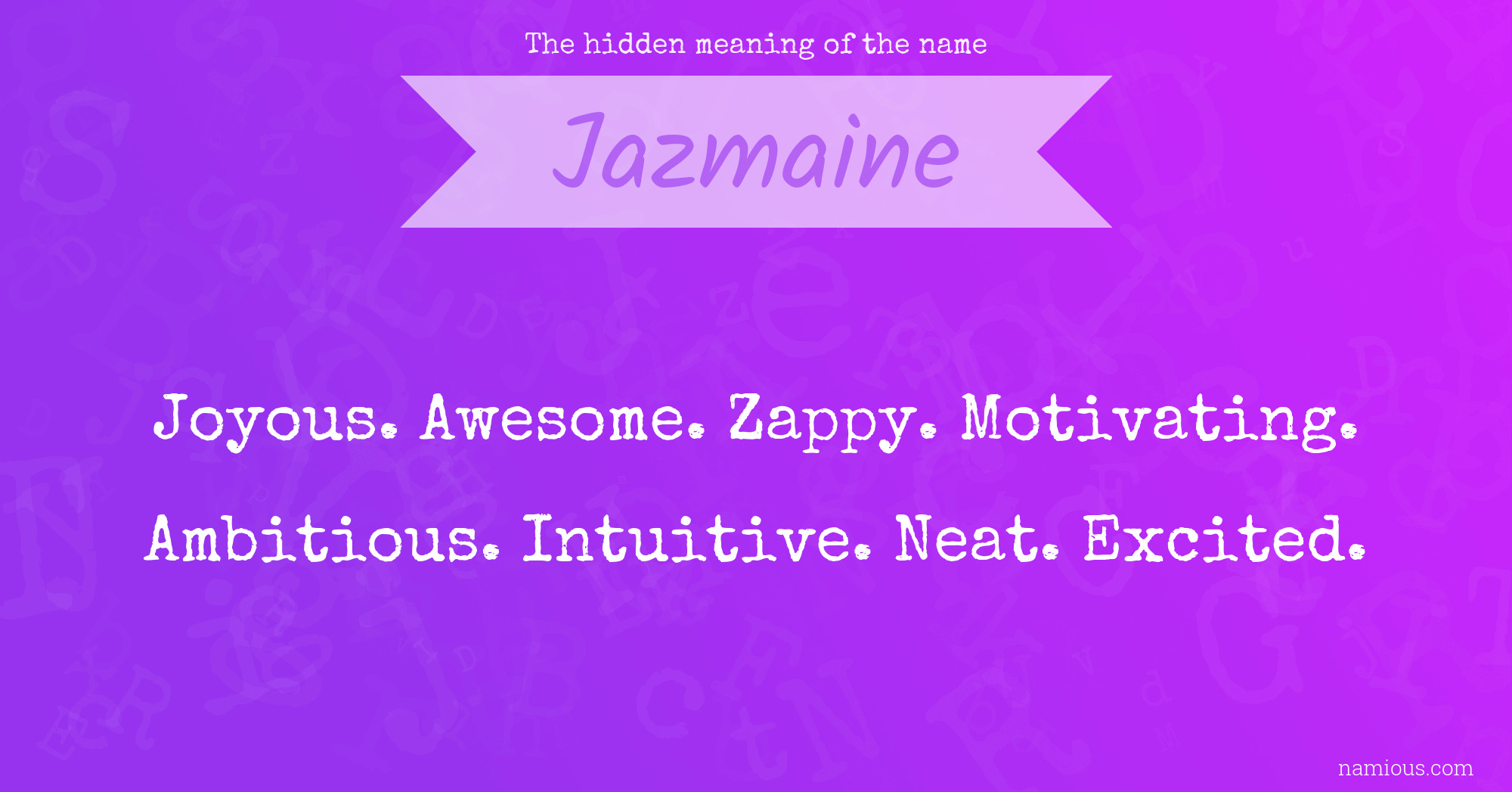 The hidden meaning of the name Jazmaine