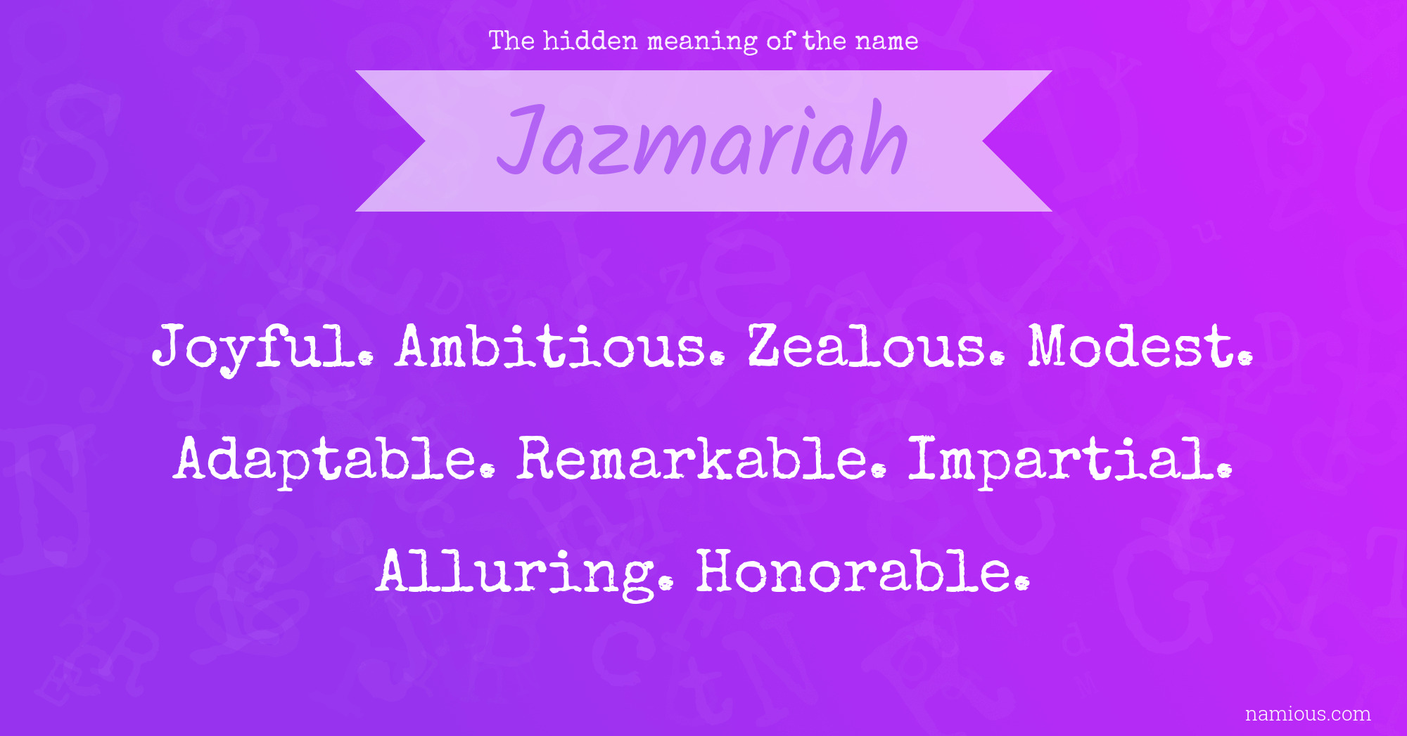 The hidden meaning of the name Jazmariah