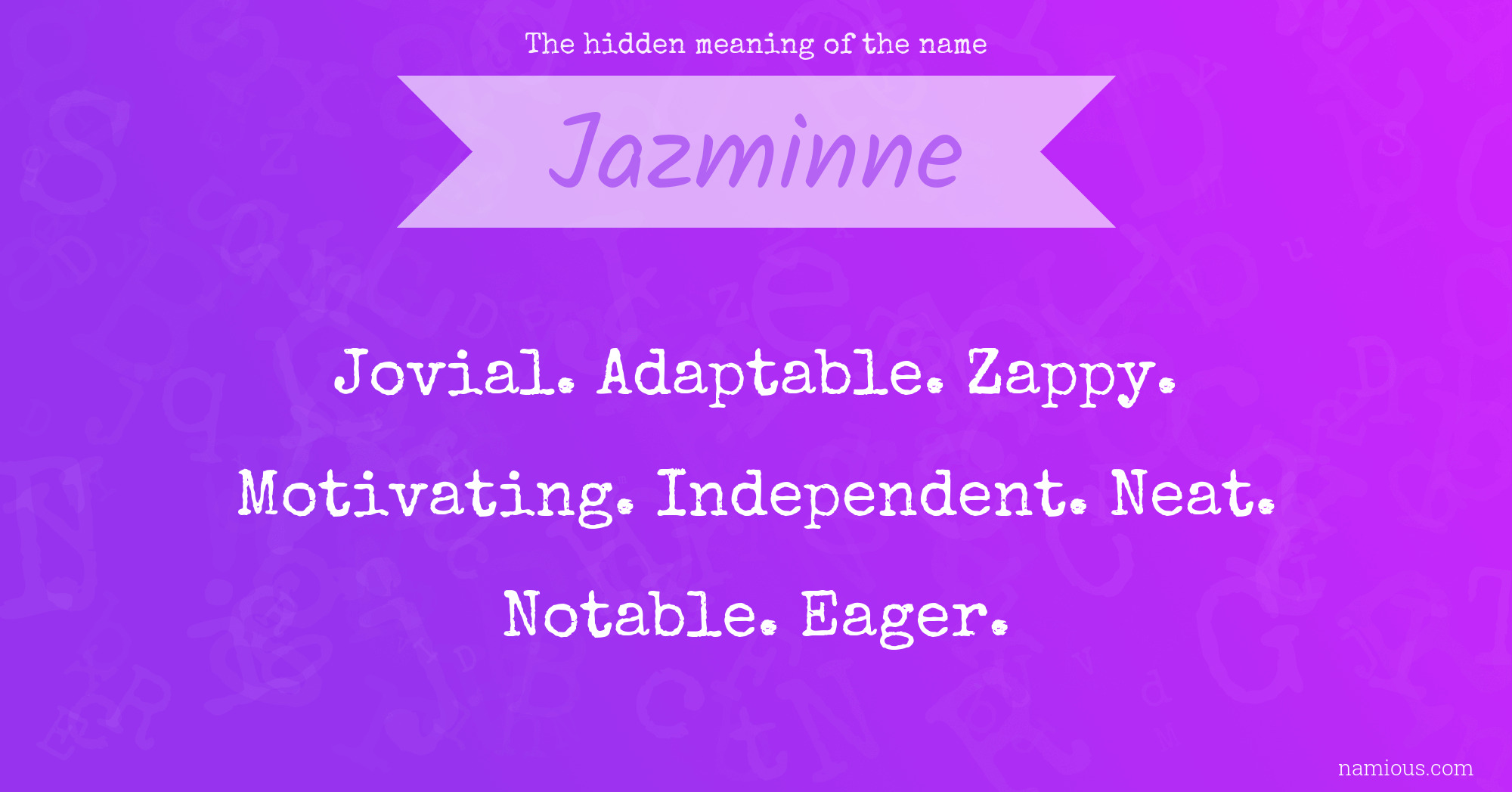 The hidden meaning of the name Jazminne