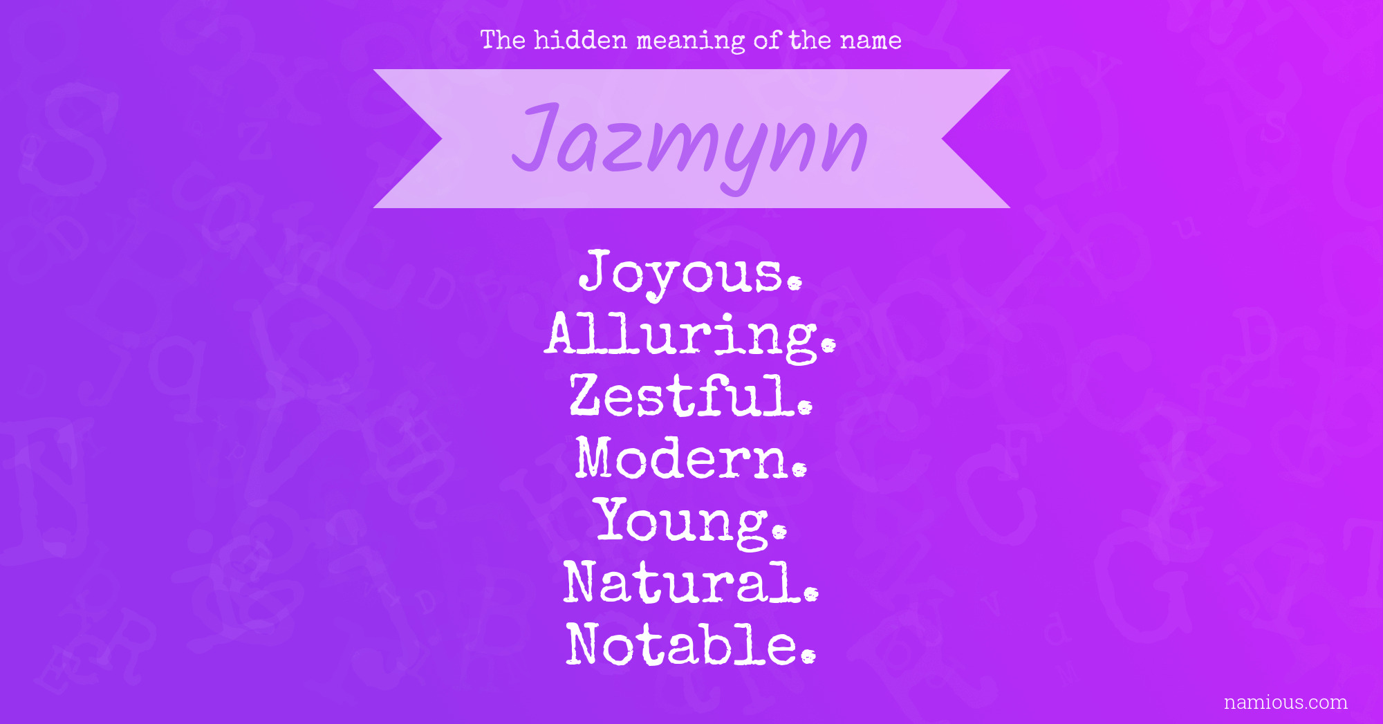 The hidden meaning of the name Jazmynn